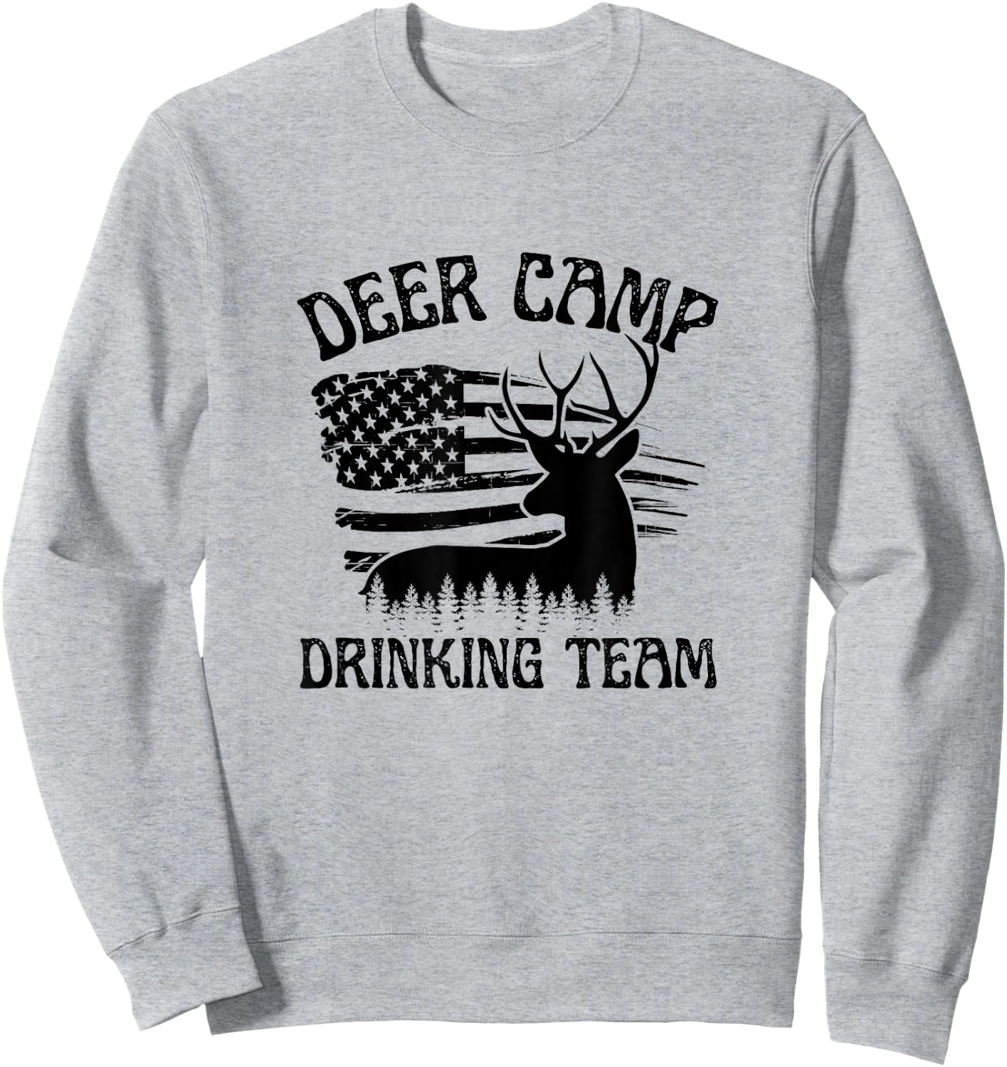 Deer Camp Drinking Team - Funny Hunting Sweatshirt - Sweatshirt | Ash