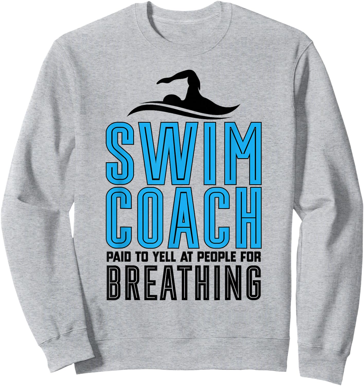 Swim Coach Funny Swimmer Coach Swimming Coach Sweatshirt - Sweatshirt | Ash