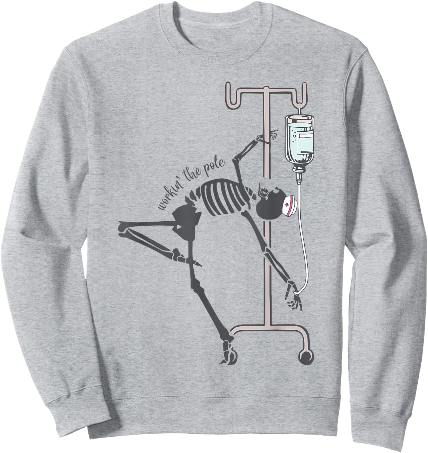 Skeleton Nurse Workin The Pole Sweatshirt - Sweatshirt | Ash