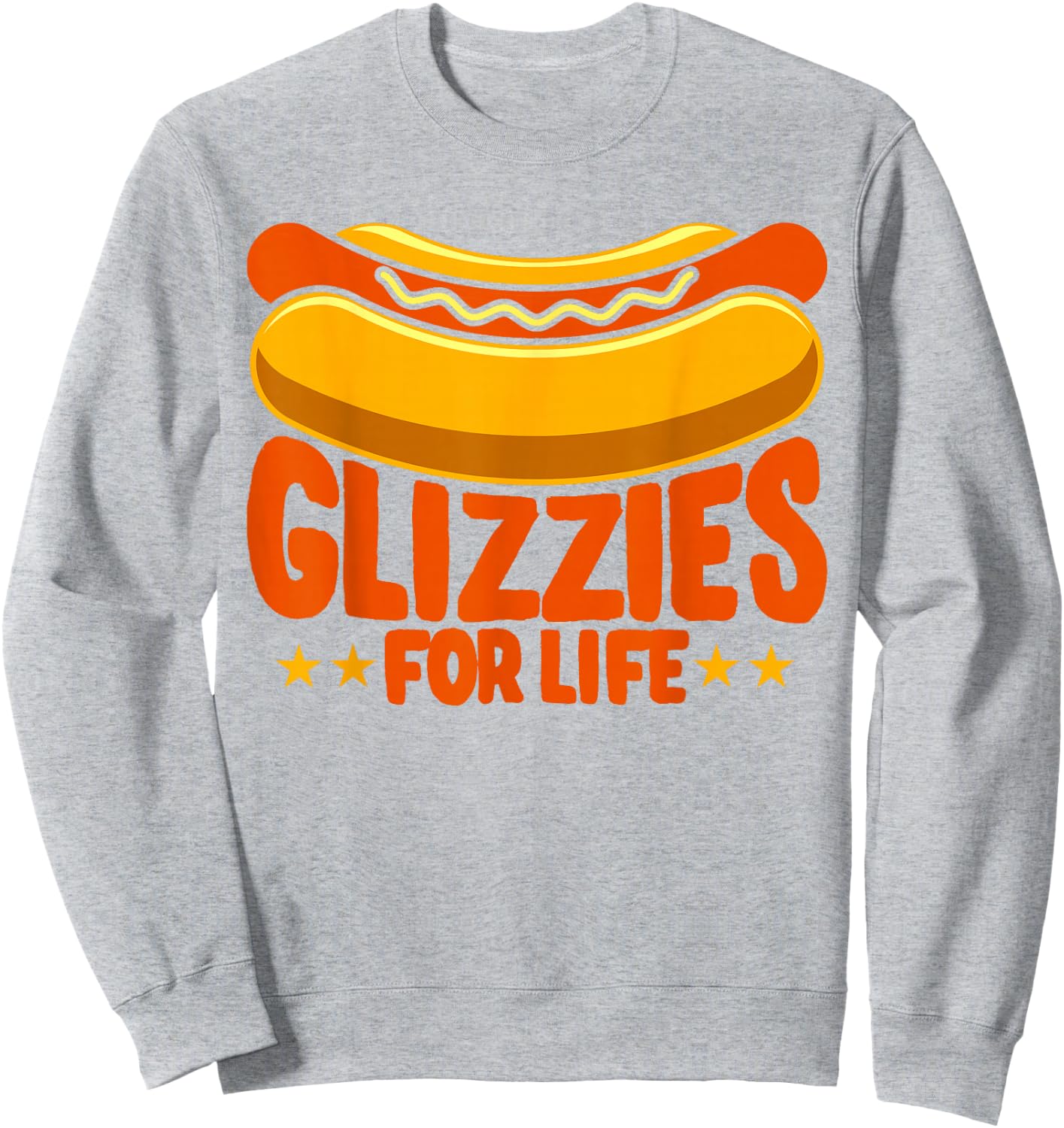 Glizzy Gobbler Glizzies for life Hot Dog Sweatshirt - Sweatshirt | Ash