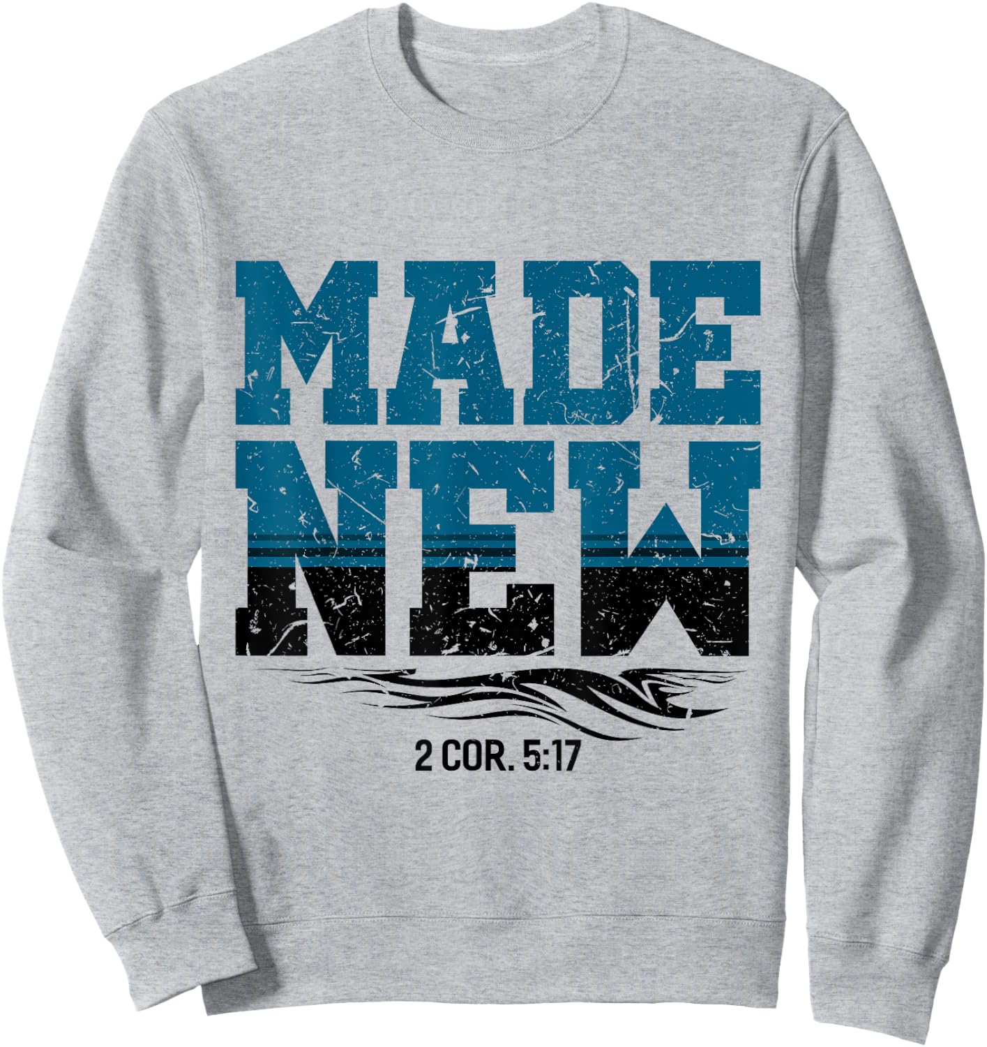 Made New Baptism Shirt Christian Shirts For Youth Sweatshirt - Sweatshirt | Ash