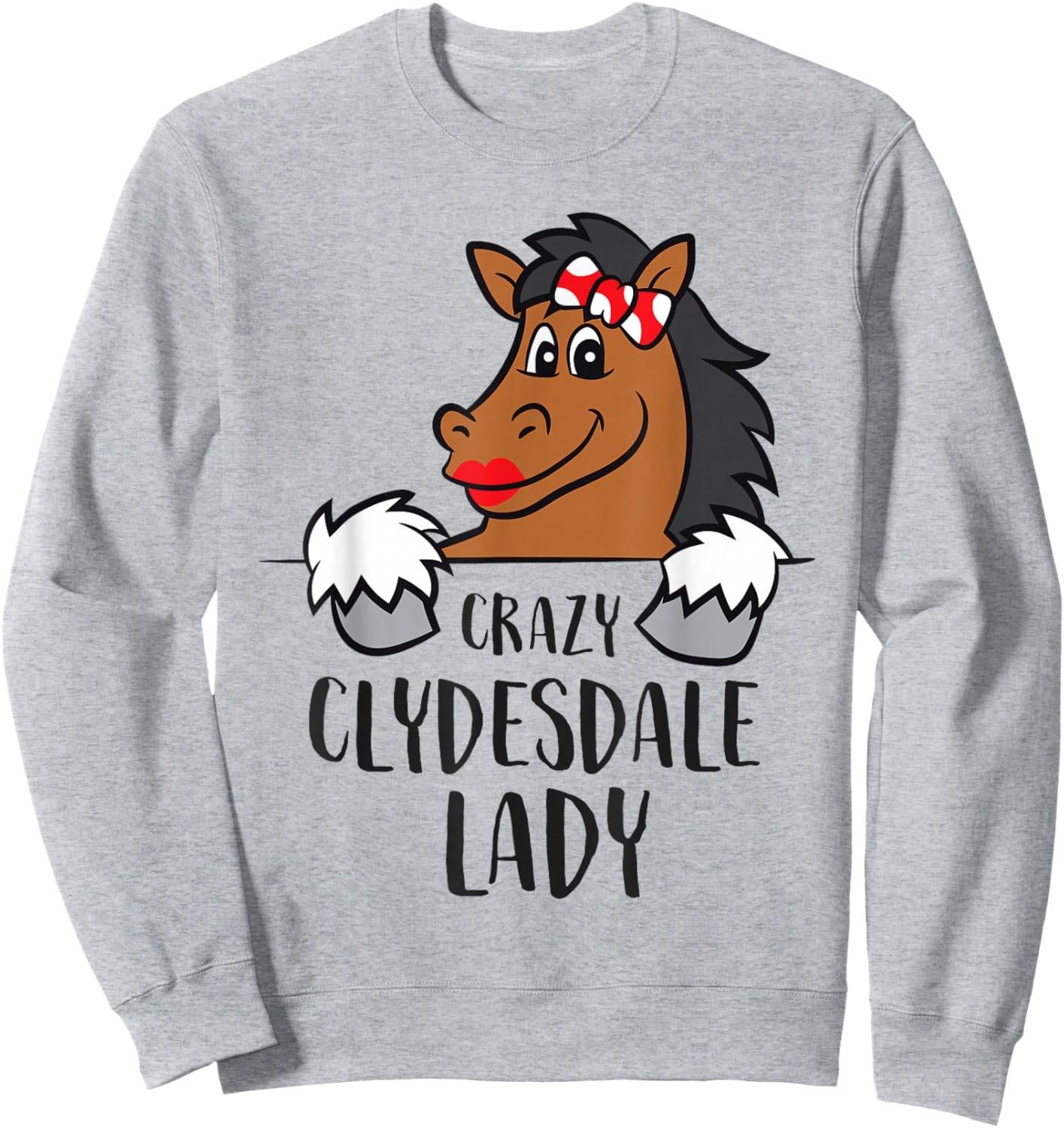 Crazy Clydesdale Lady Women Clydesdale Horse Sweatshirt - Sweatshirt | Ash