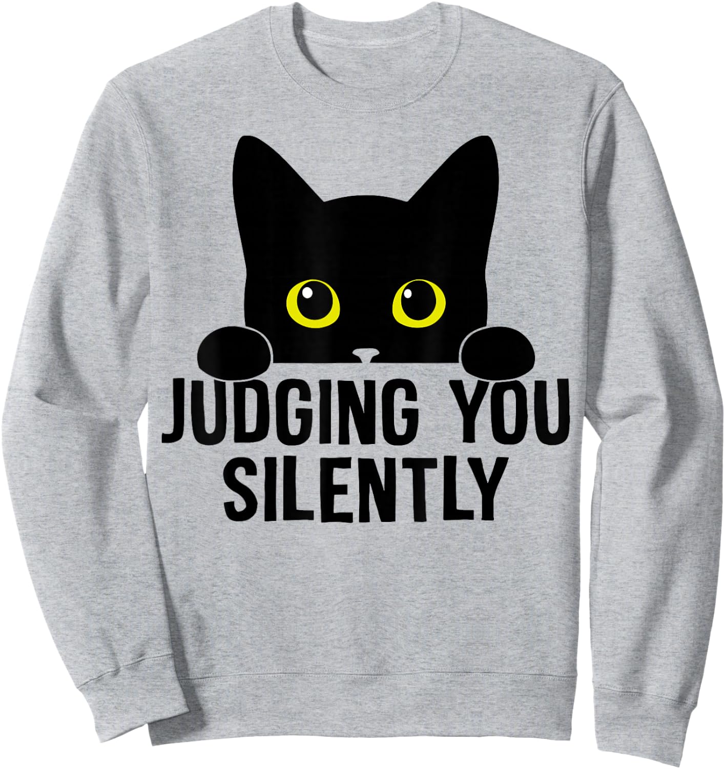 Funny Cat Judging You Silently Sarcastic Cat Sweatshirt - Sweatshirt | Ash