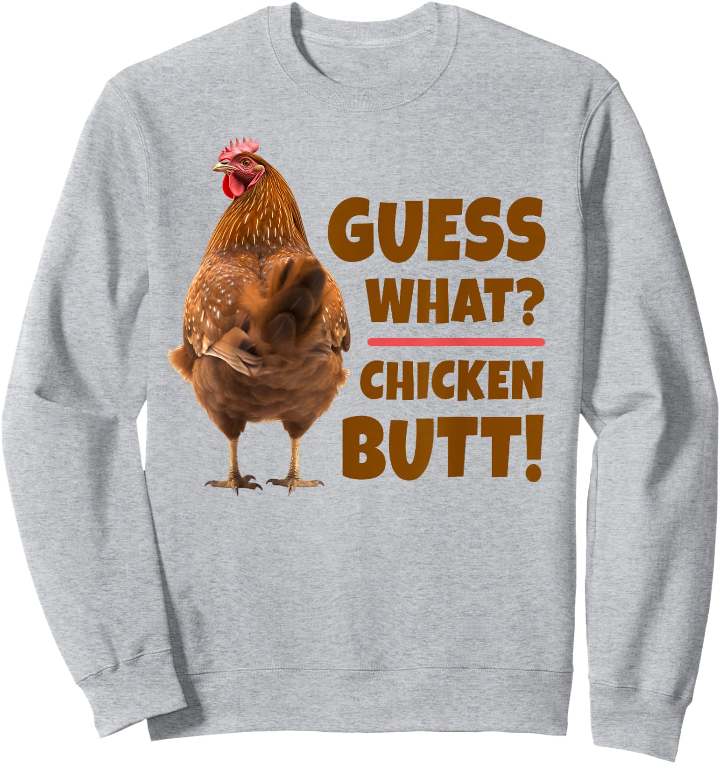 Funny Guess What? Chicken Butt! Cute Chicken Behind Sweatshirt - Sweatshirt | Ash