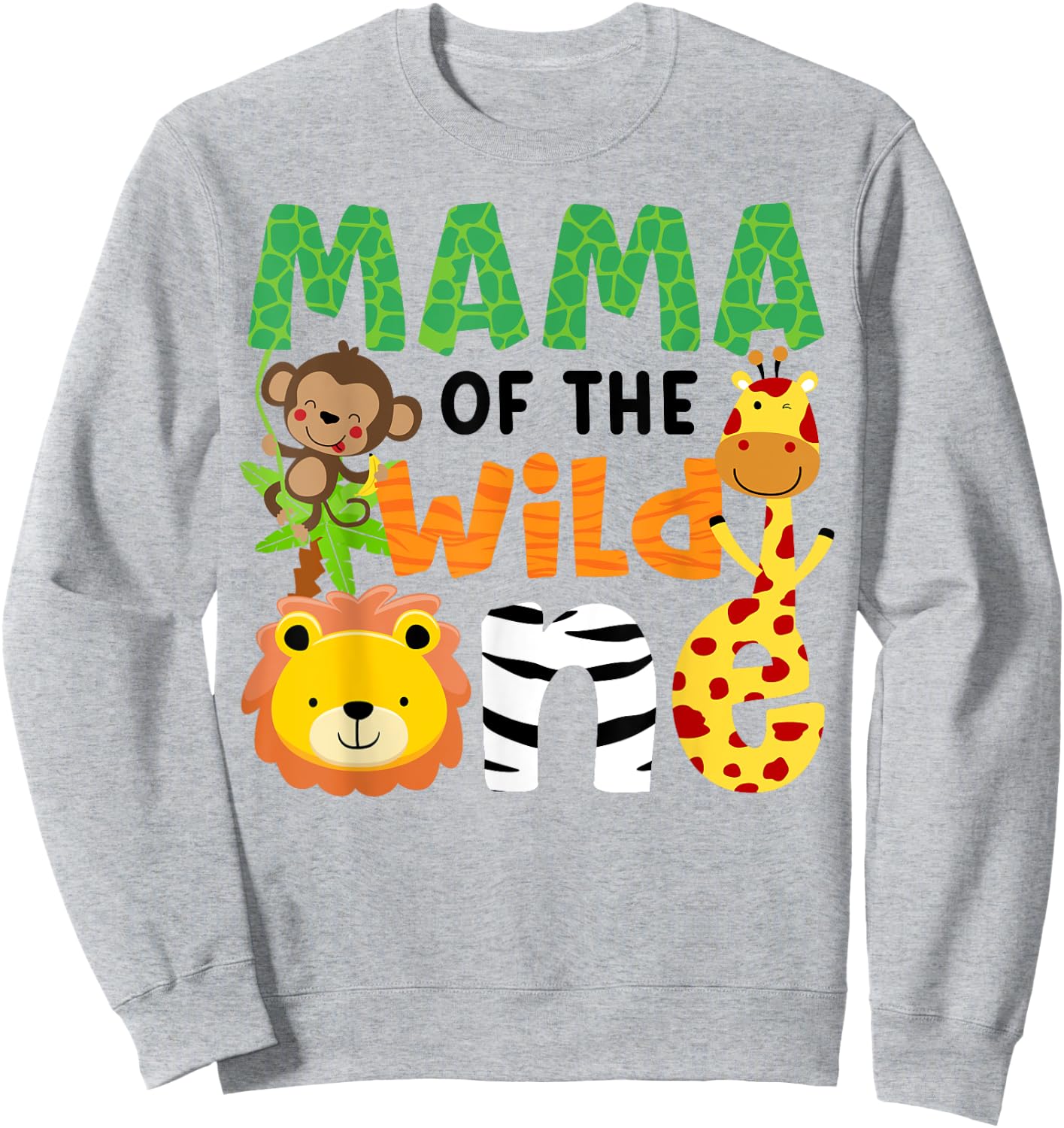 Mama of the Wild One Zoo Theme Bday Safari Jungle Animals Sweatshirt - Sweatshirt | Ash