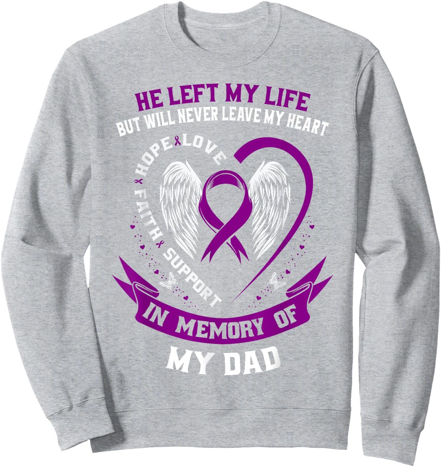 Memorial Gifts Loss Dad Father Pancreatic Cancer Awareness Sweatshirt - Sweatshirt | Ash