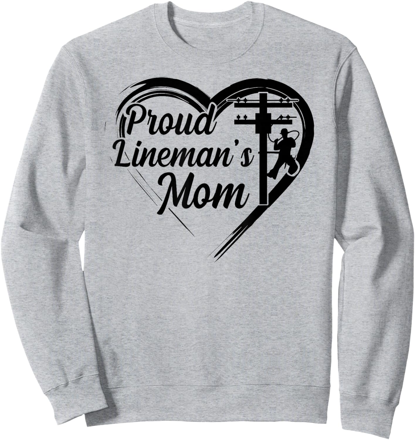 Proud Lineman's Mom Line Mom Of A Lineman Mom Line Mother Sweatshirt - Sweatshirt | Ash