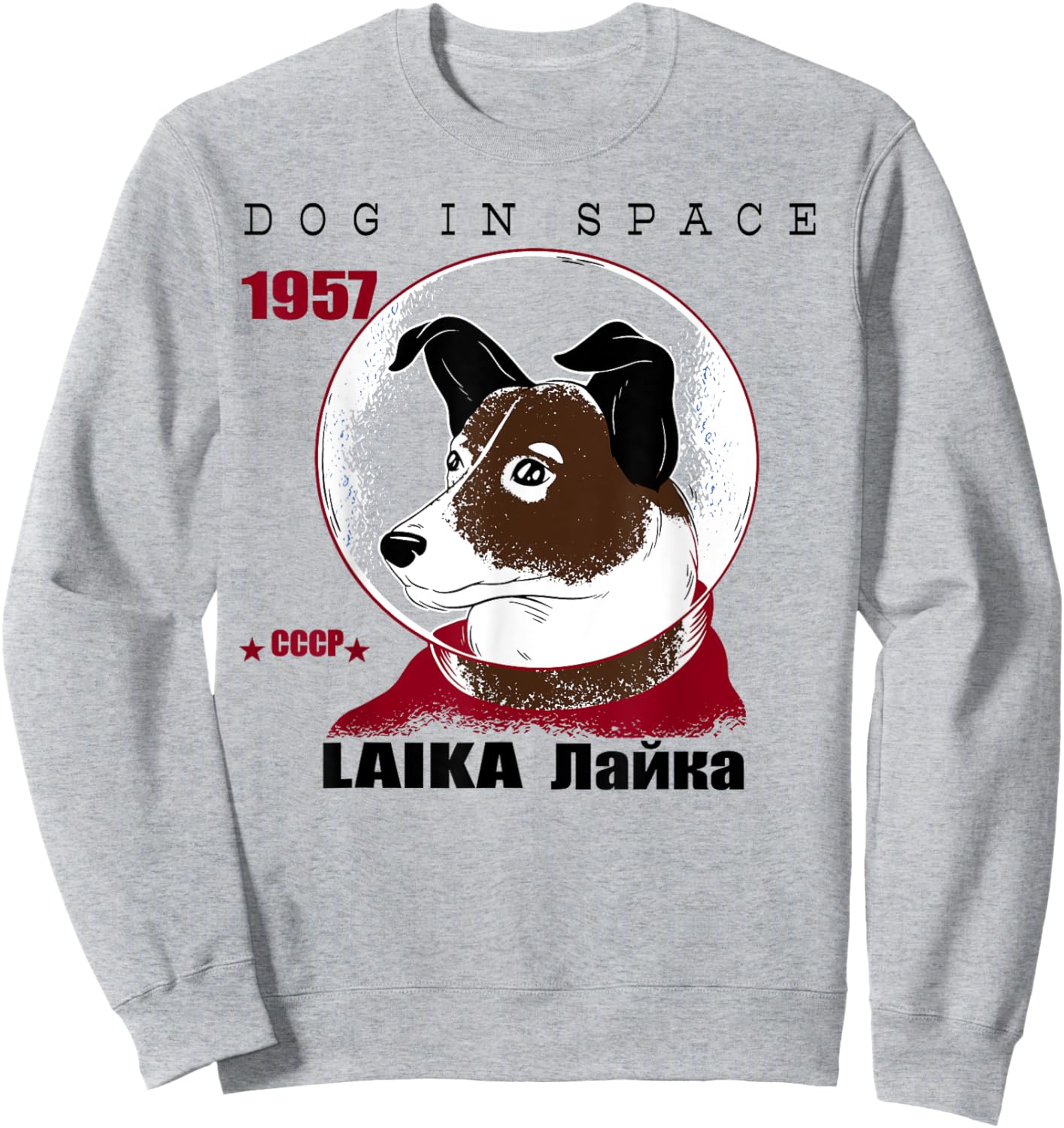 Dog, LAIKA, 1957 space travel gift, cosmonaut, outfit Sweatshirt - Sweatshirt | Ash