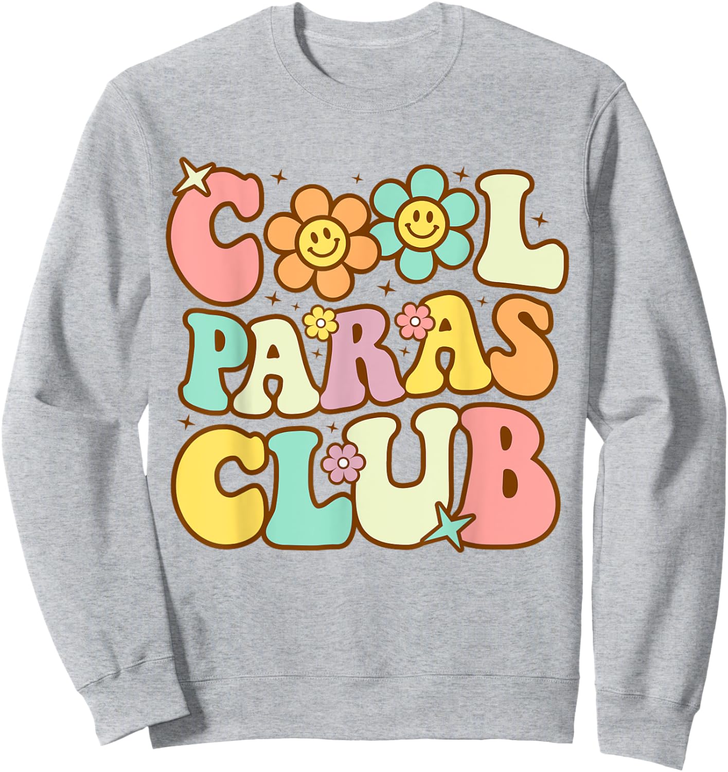 Cool Paras Club Paraprofessional Paraeducator Back To School Sweatshirt - Sweatshirt | Ash