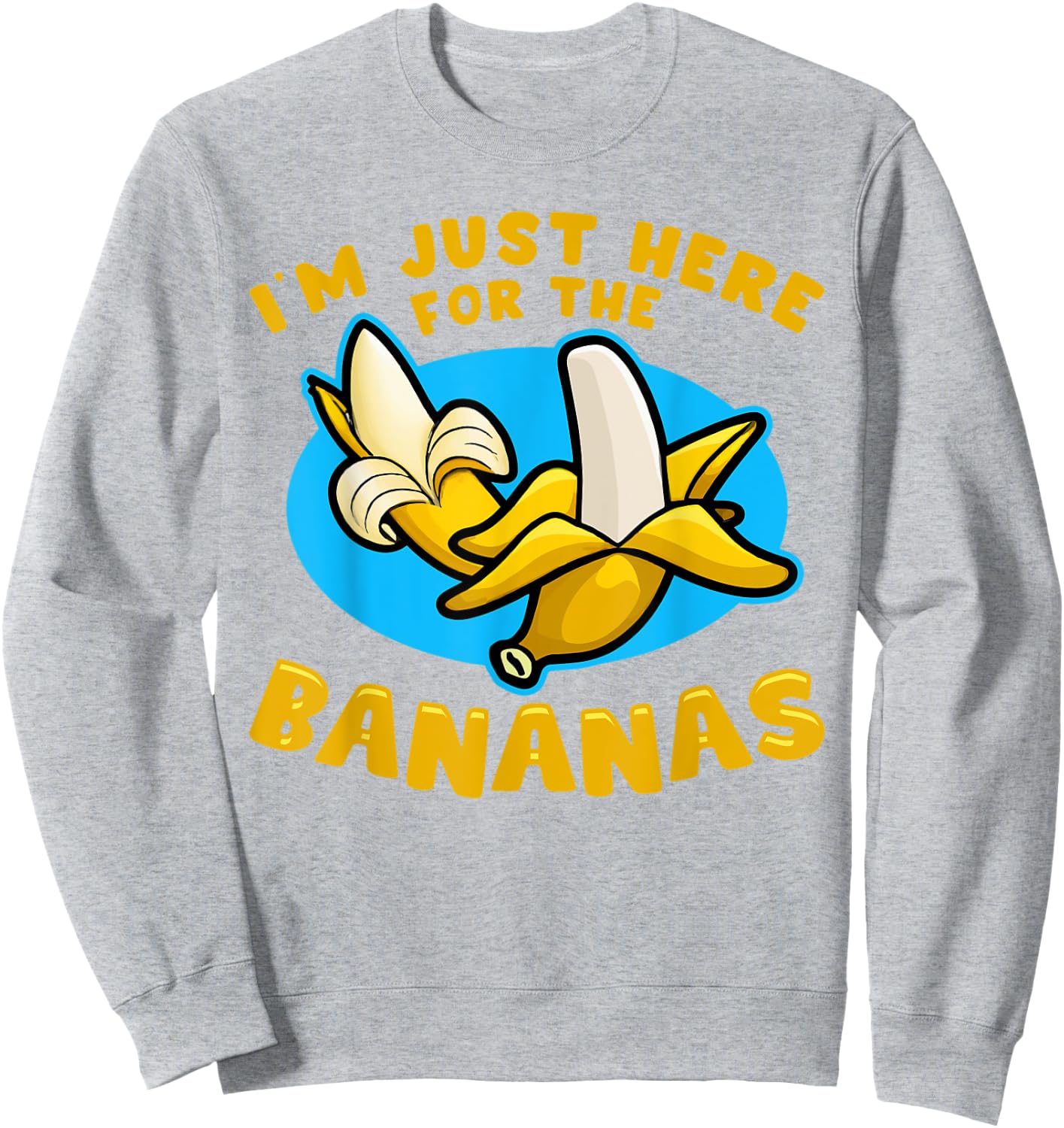 Banana Fruit - I´m just here for the Bananas Sweatshirt - Sweatshirt | Ash