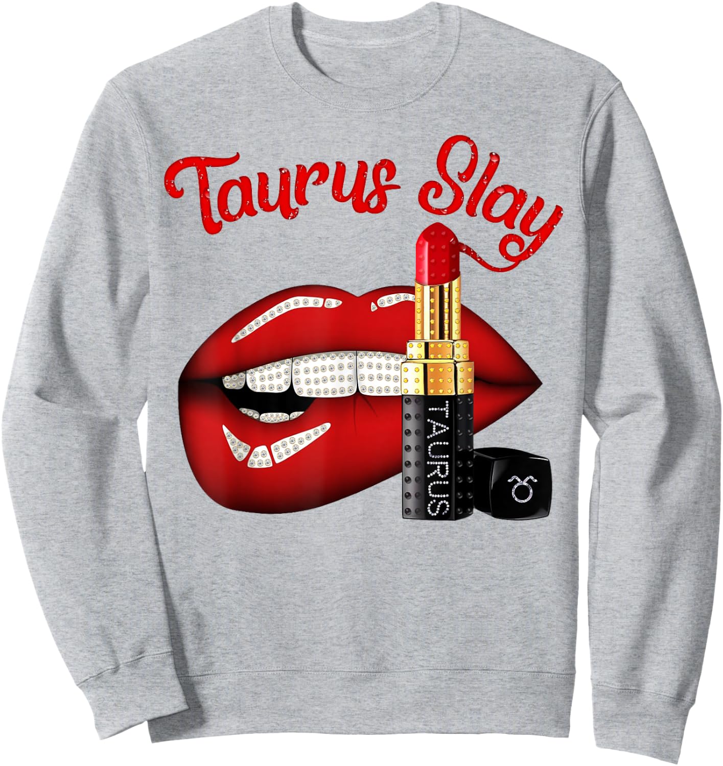 Taurus Slay Sexy Lips Zodiac April May Birthday Sweatshirt - Sweatshirt | Ash