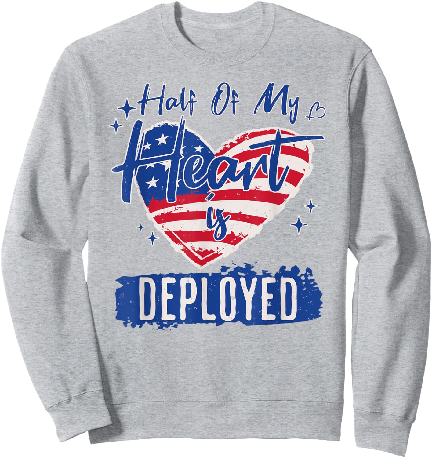Half Of My Heart Is Deployed Military Wife Girlfriend Mom Sweatshirt - Sweatshirt | Ash