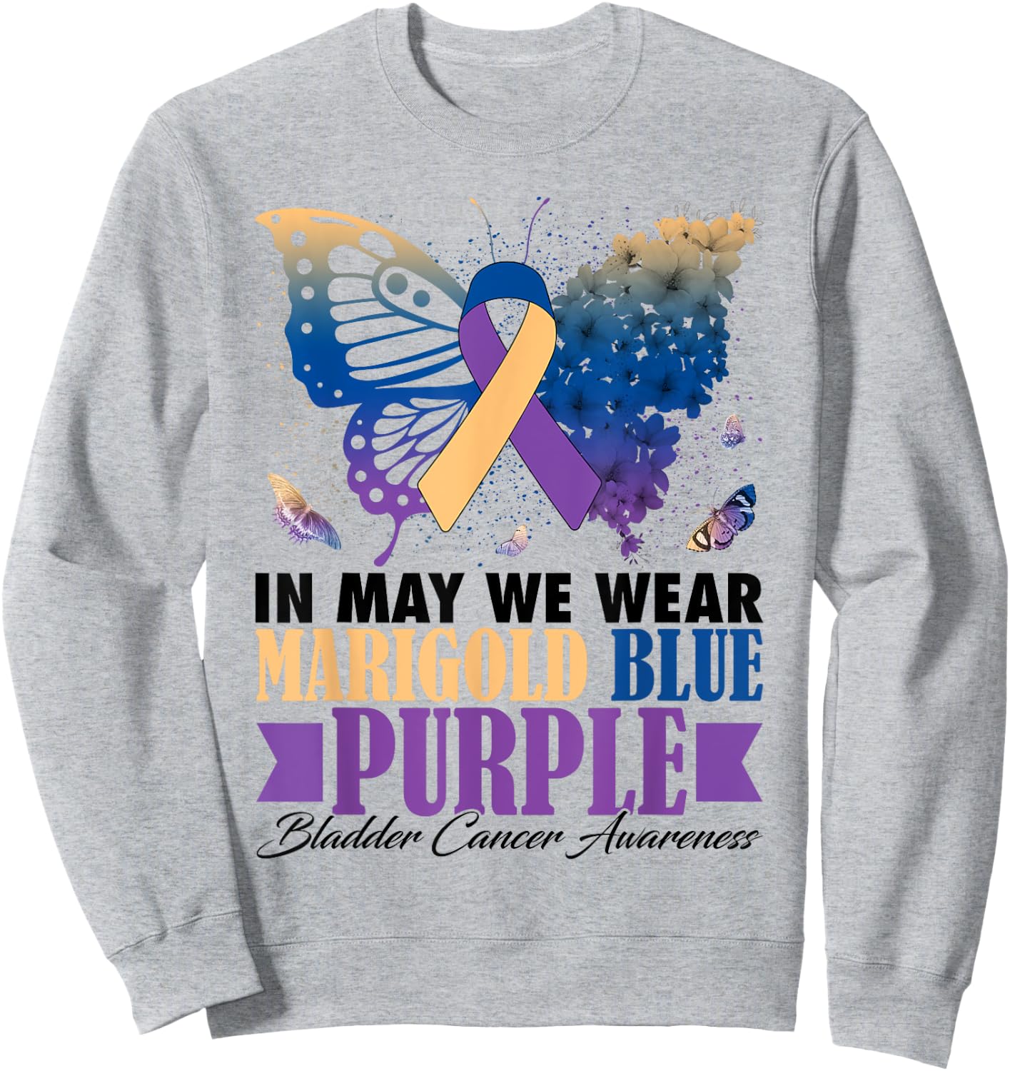 In May We Wear Marigold Blue Purple Bladder Cancer Butterfly Sweatshirt - Sweatshirt | Ash