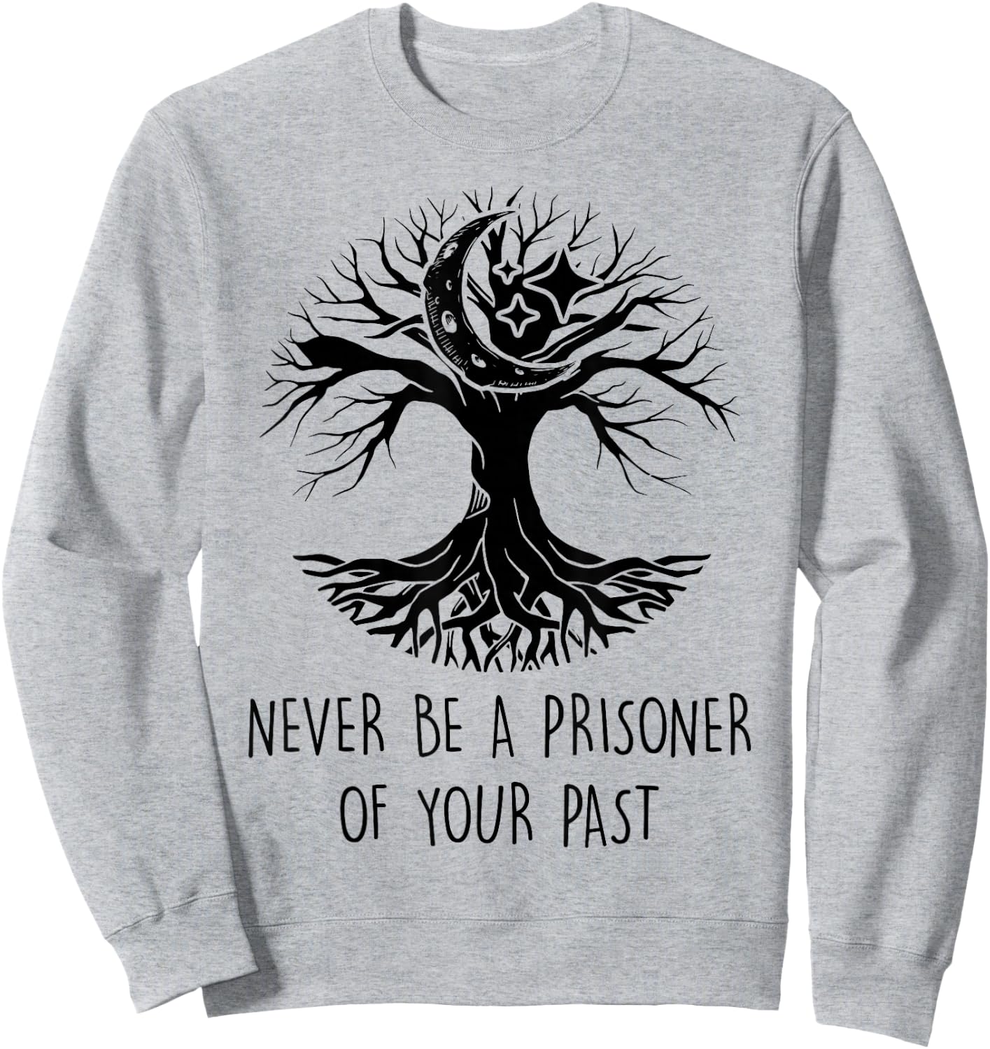 Spiritual - Never Be A Prisoner Of Your Past - Meditation Sweatshirt - Sweatshirt | Ash