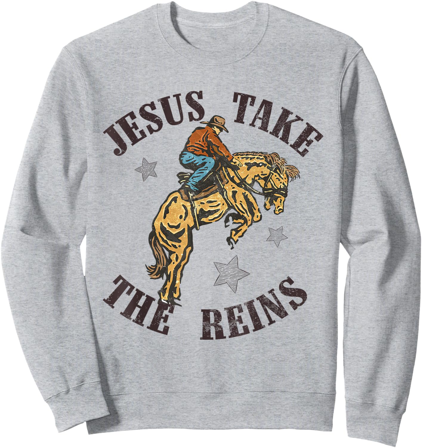 Jesus Take The Reins Western Cowboy Bucking Bronco Western Sweatshirt - Sweatshirt | Ash