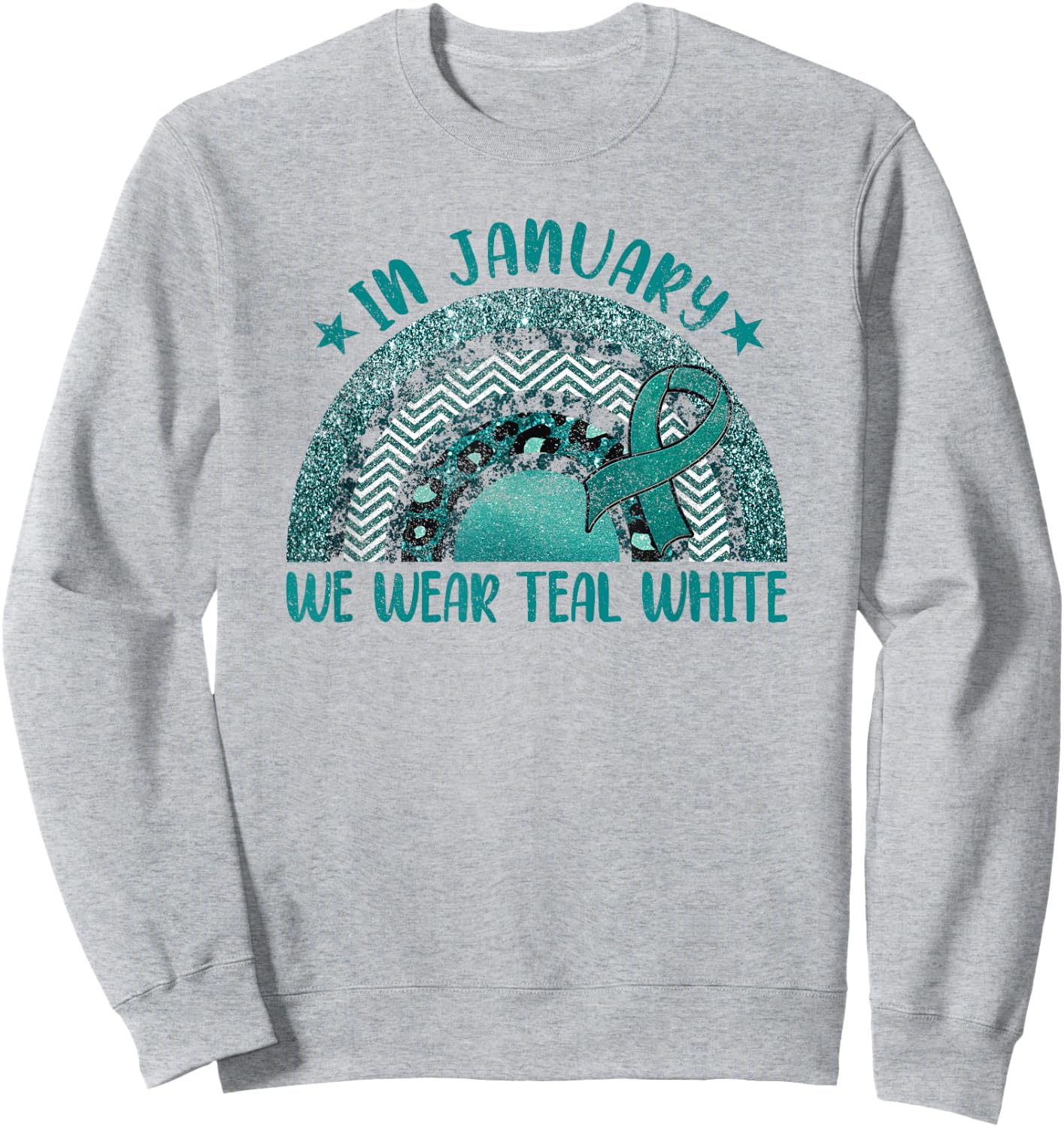 In January We Wear Teal White - Cervical Cancer Rainbow Sweatshirt - Sweatshirt | Ash