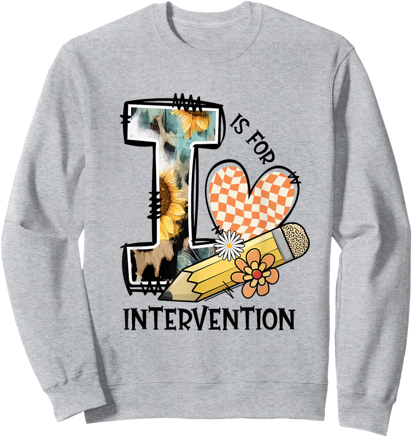 RTI Team T Response I Is For Intervention Back To School Sweatshirt - Sweatshirt | Ash