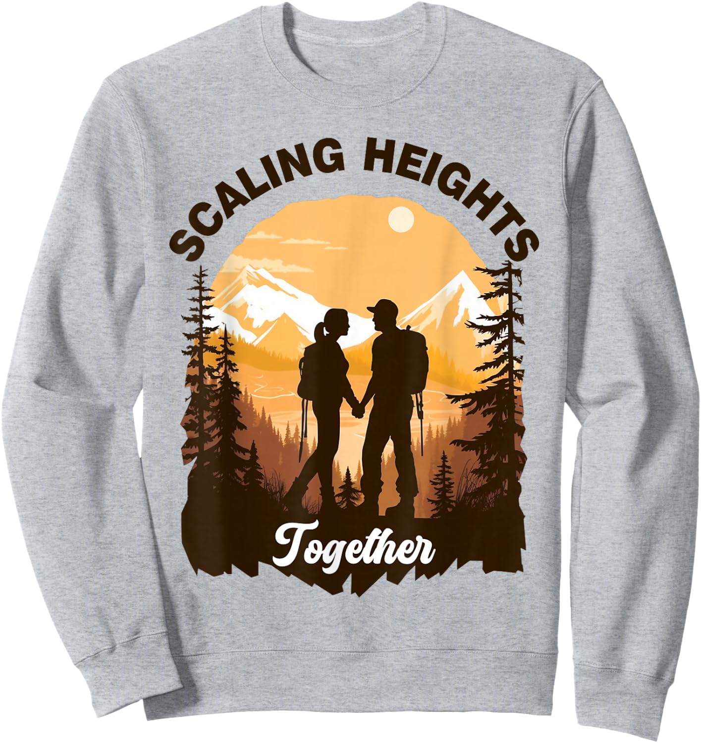 Scaling Heights Together Hiker Love Hike Gear Hiking Couple Sweatshirt - Sweatshirt | Ash