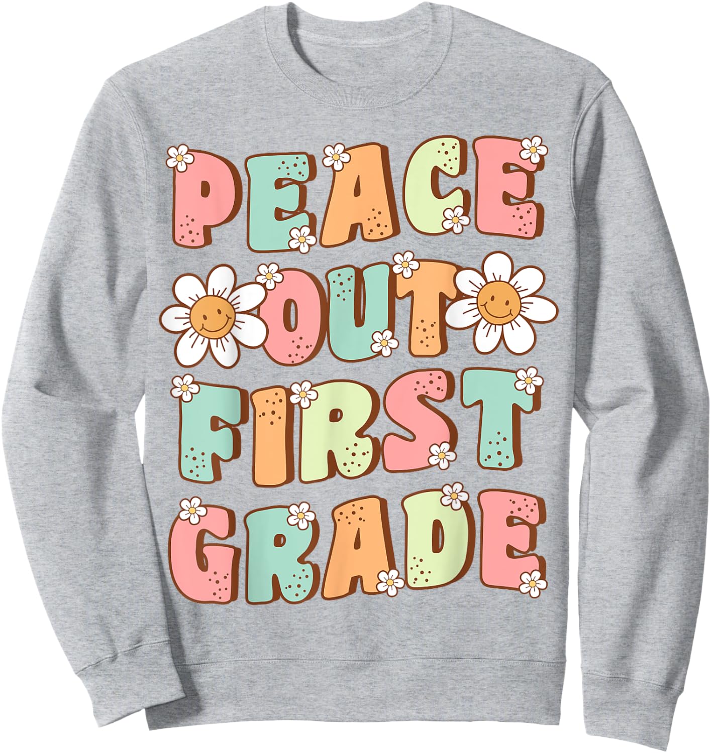 Peace Out First Grade Cute Groovy Last Day of 1st Grade Sweatshirt - Sweatshirt | Ash