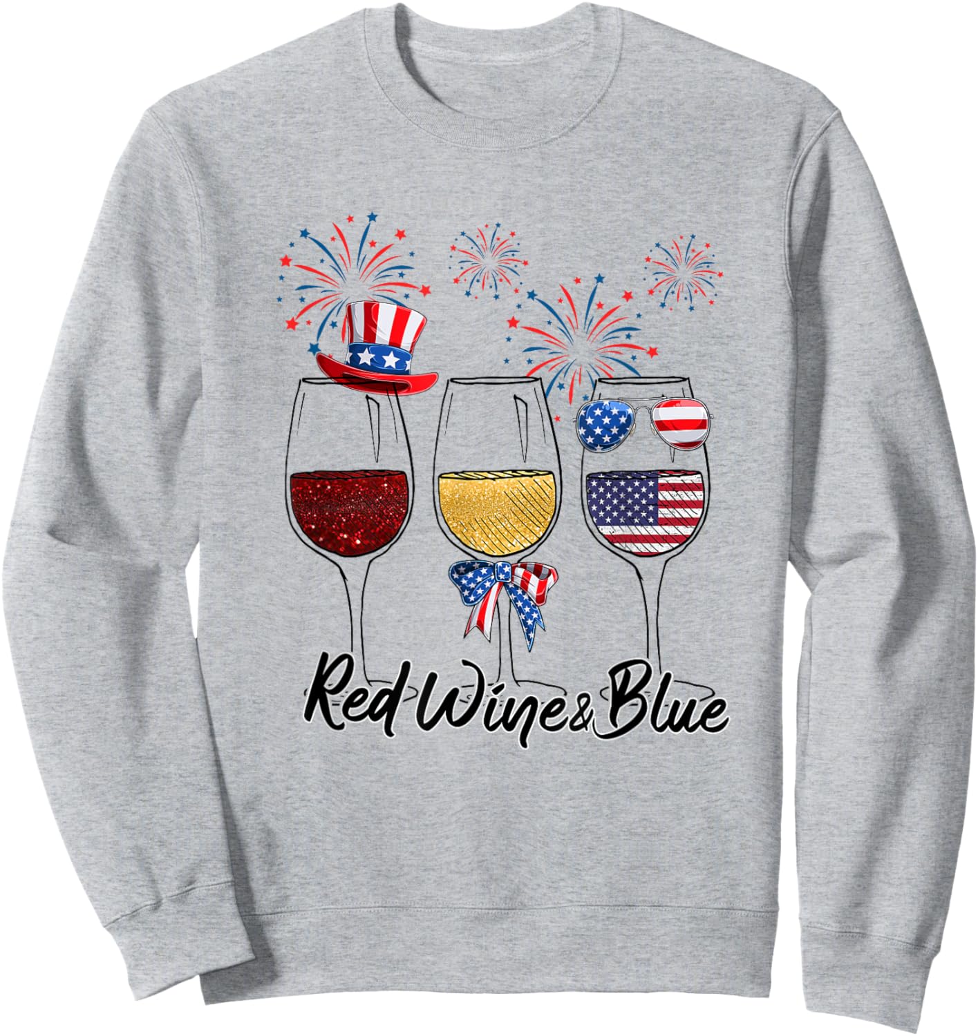 Red White Blue Wine Glasses 4th of July wine Red Wine & Blue Sweatshirt - Sweatshirt | Ash