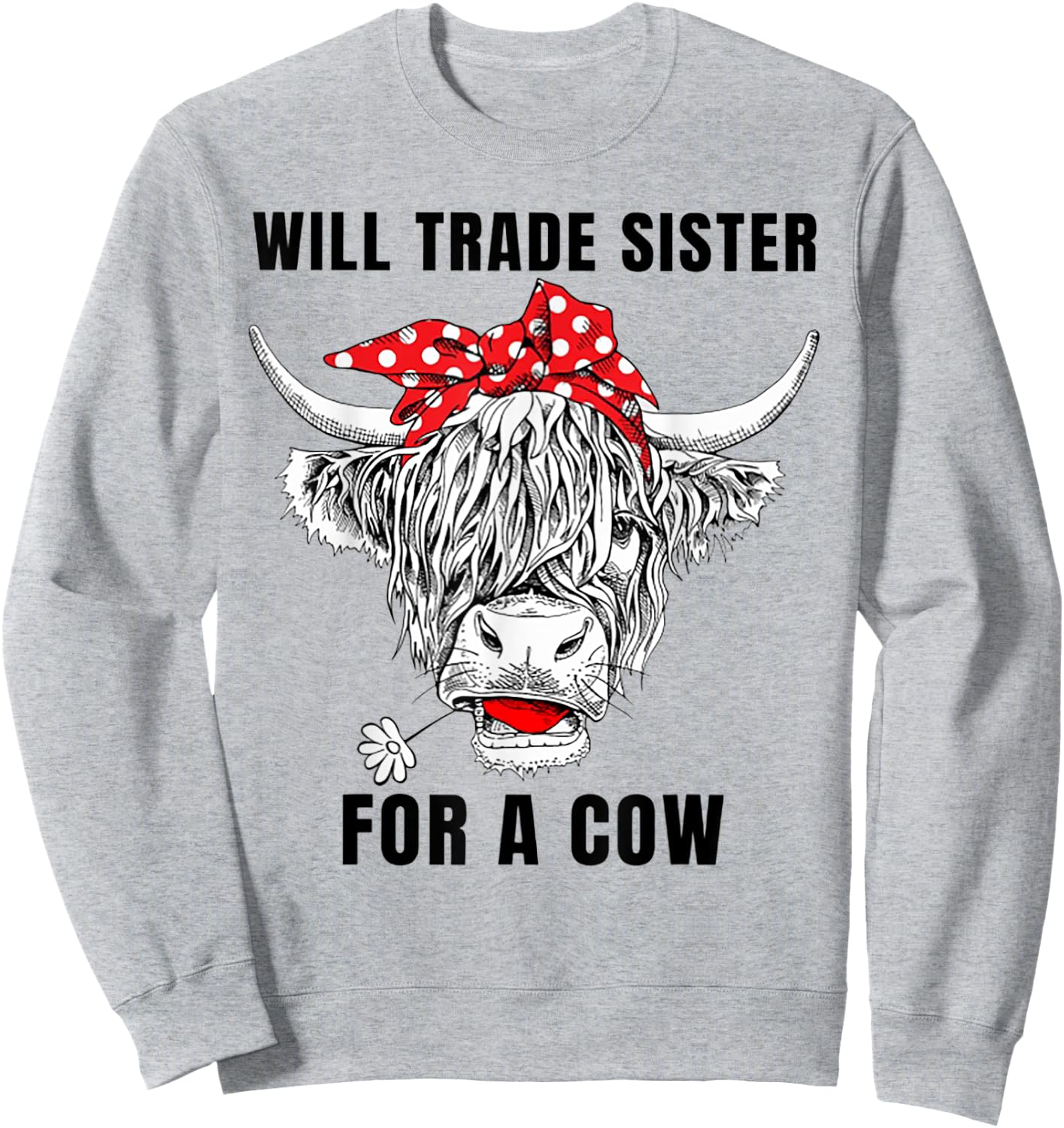 Will Trade Sister For A Cow Funny Cow Messy Bun Sweatshirt - Sweatshirt | Ash