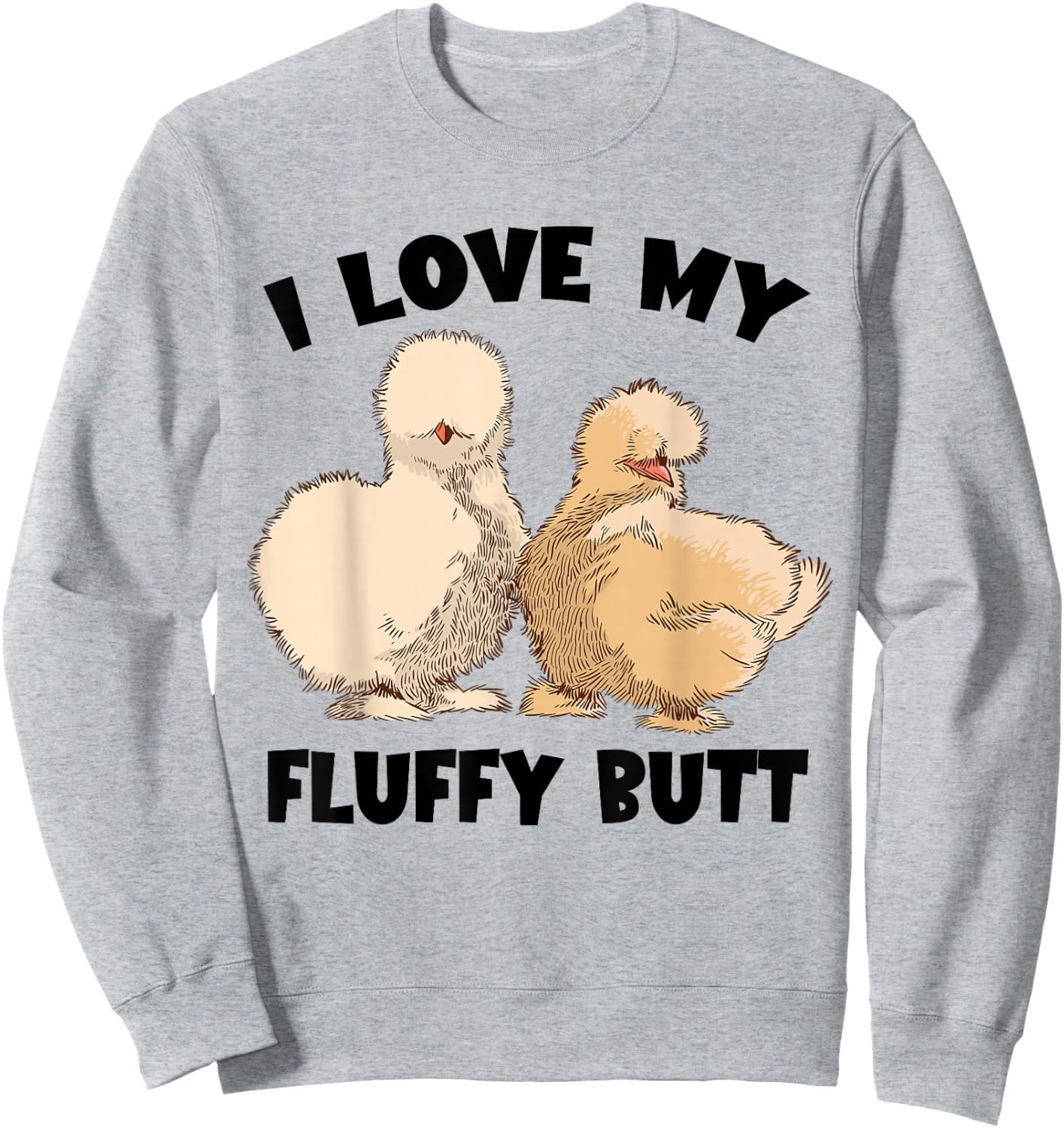 Silkie Chicken Lover Fluffy Butt Silk Chicken Silkie Chicken Sweatshirt - Sweatshirt | Ash