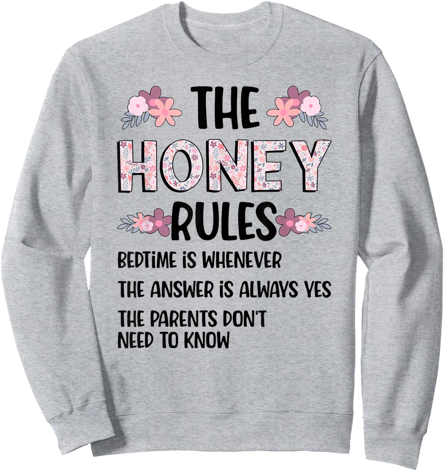 Honey Grandma Rules Honey Grandmother Sweatshirt - Sweatshirt | Ash