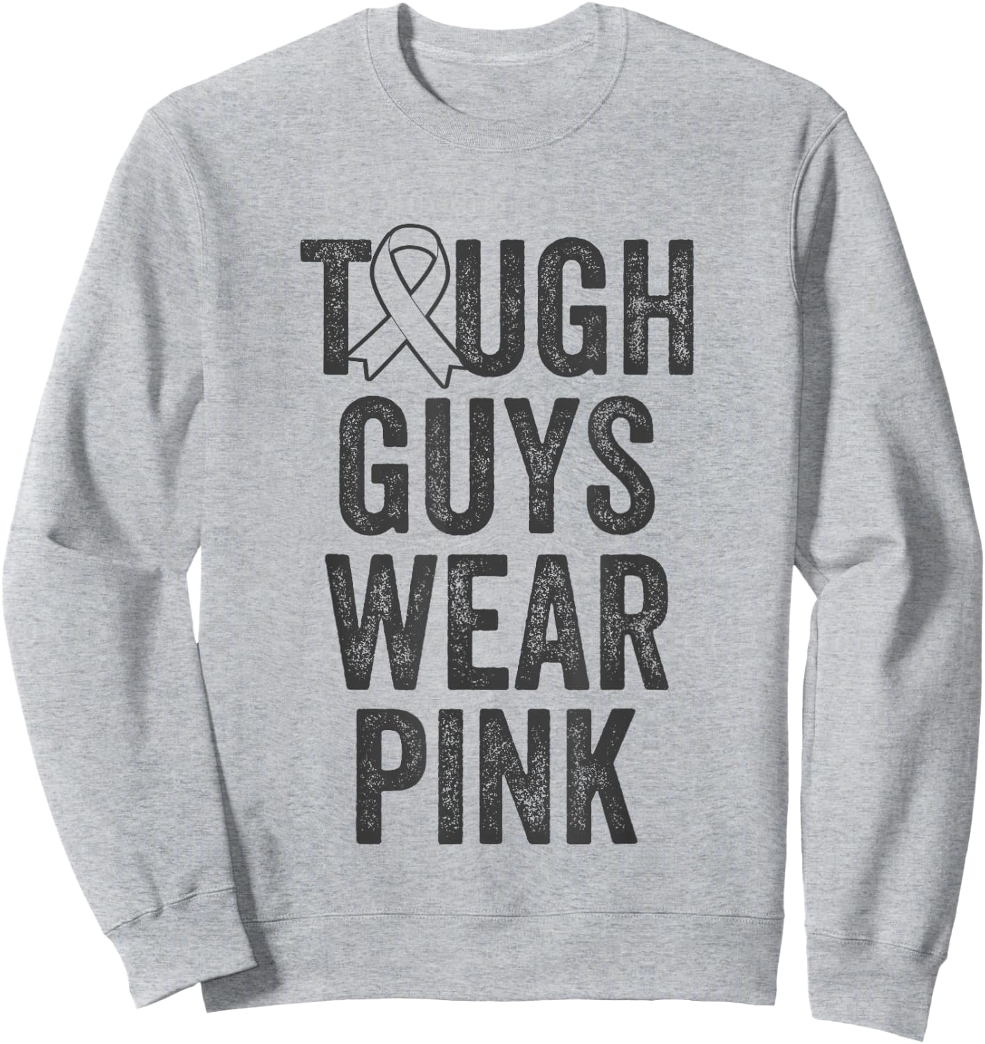 Tough Guys Wear Pink in October for Breast Cancer Awareness Sweatshirt - Sweatshirt | Ash