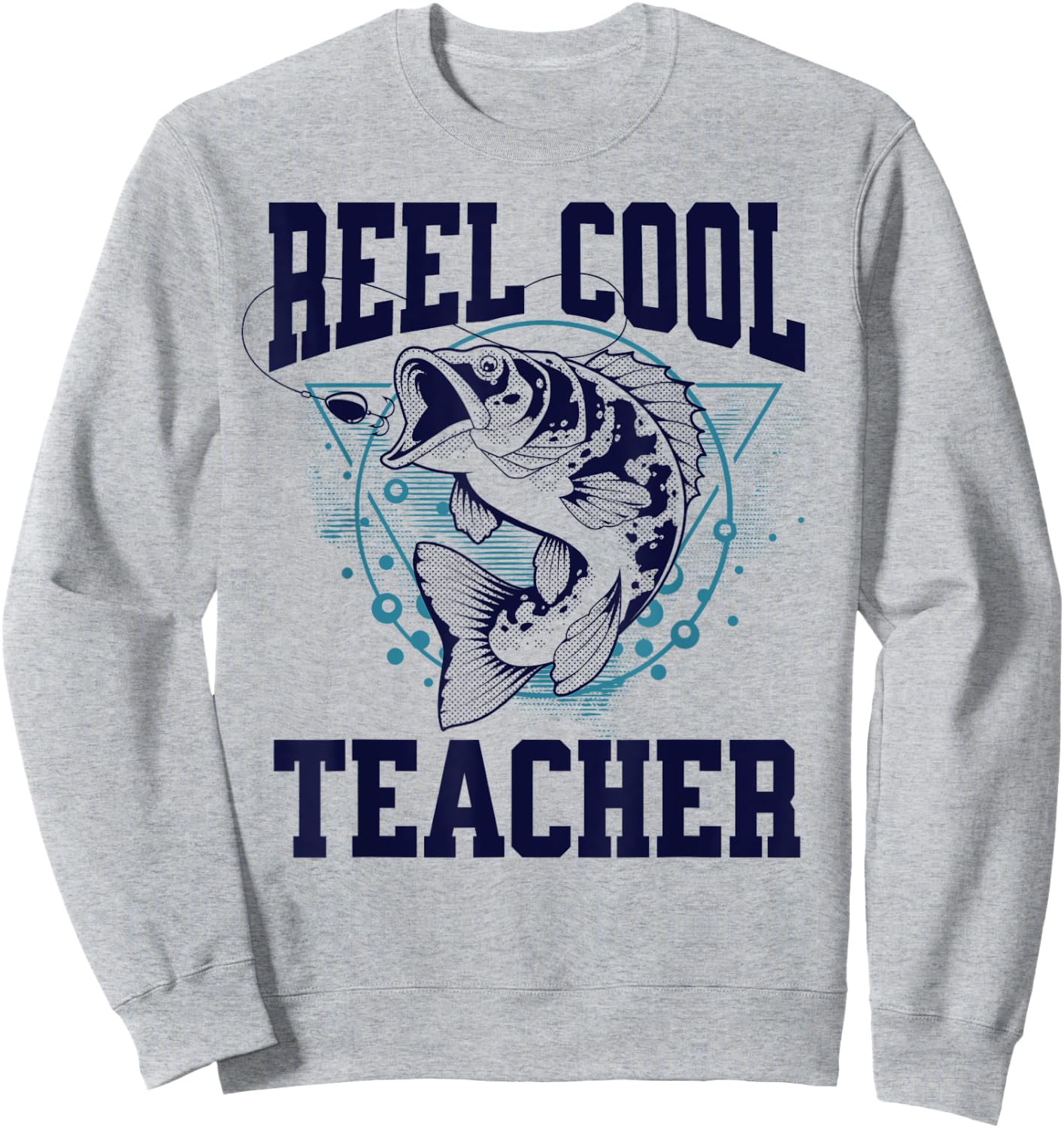 Funny Fishing Reel Cool Teacher Outdoors Sweatshirt - Sweatshirt | Ash