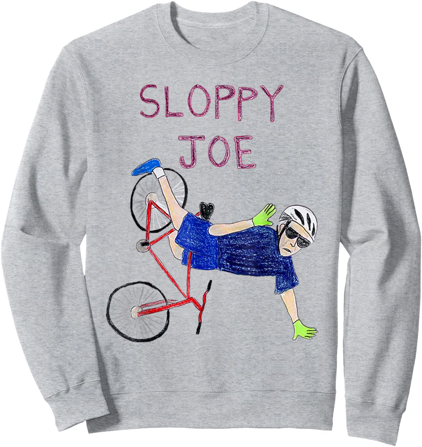 Sloppy Joe Running The Country Is Like Riding A Bike Sweatshirt - Sweatshirt | Ash