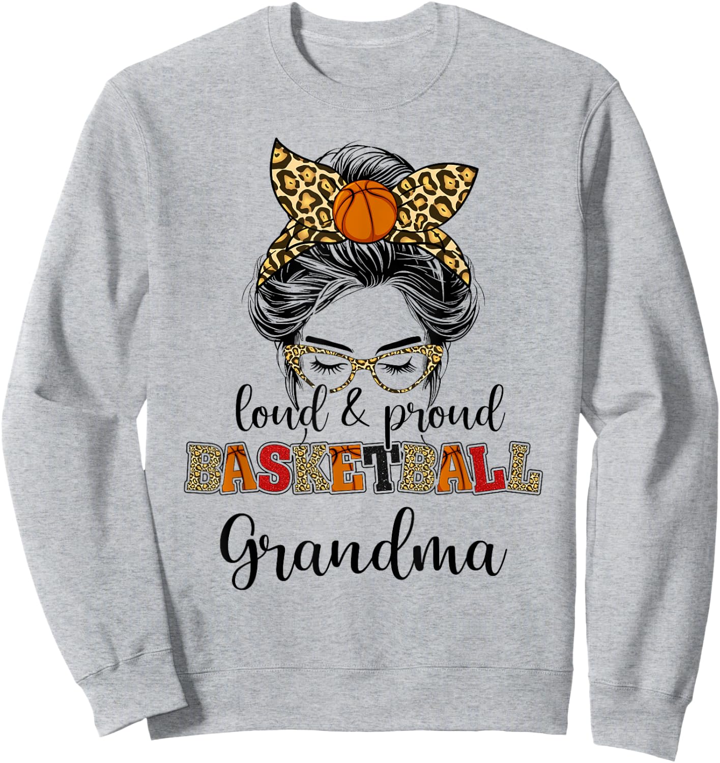 Loud and proud Basketball Grandma messy bun Sweatshirt - Sweatshirt | Ash
