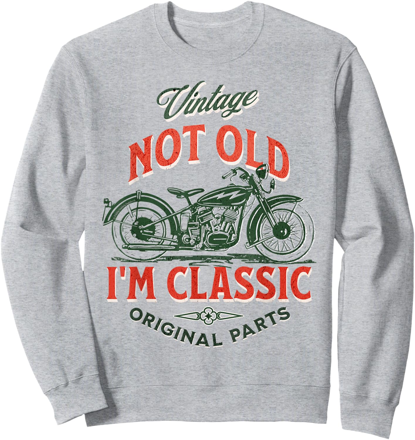Vintage Motorcycle Dad Granddad I'm Not Old I’m Classic Sweatshirt - Sweatshirt | Ash