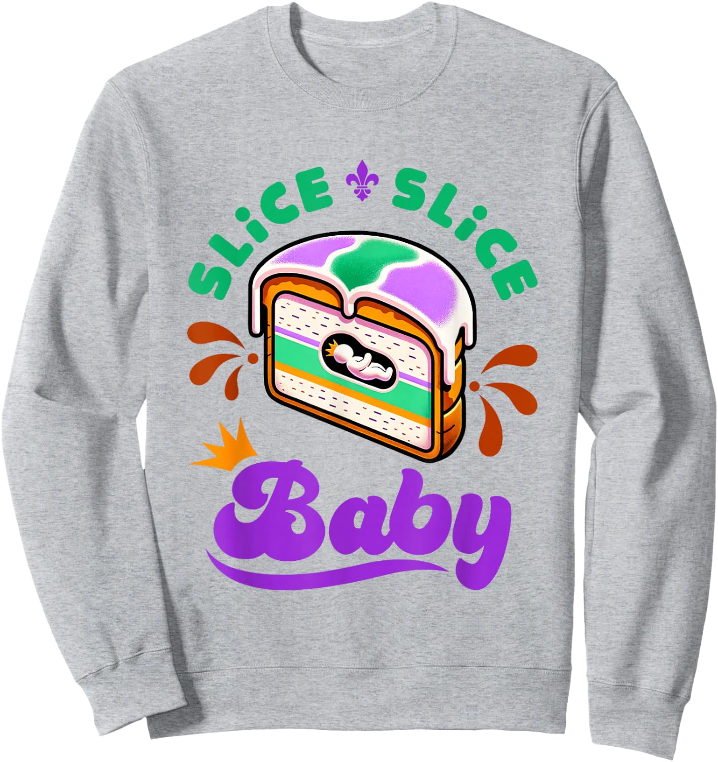Mardi Gras King Cake Slice Slice Baby Sweatshirt - Sweatshirt | Ash