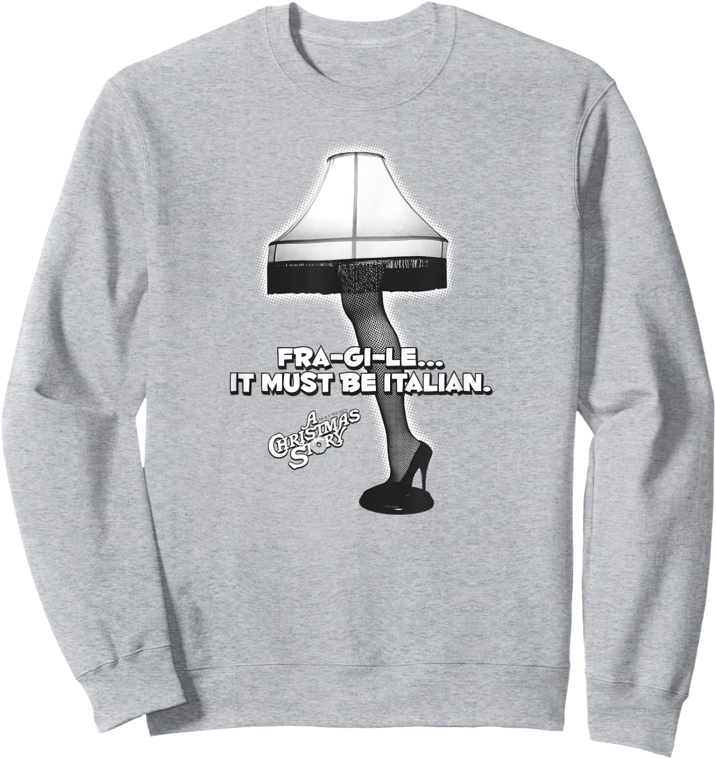 A Christmas Story Fra-gi-le Italian Leg Lamp Holiday Sweatshirt - Sweatshirt | Ash