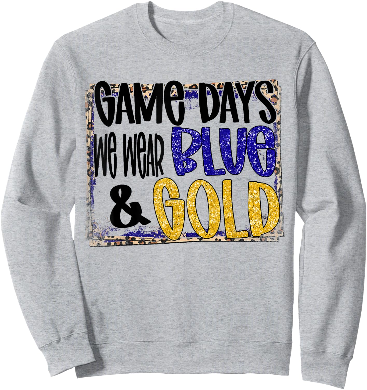 On Gameday Football We Wear Blue And Gold School Spirit Sweatshirt - Sweatshirt | Ash
