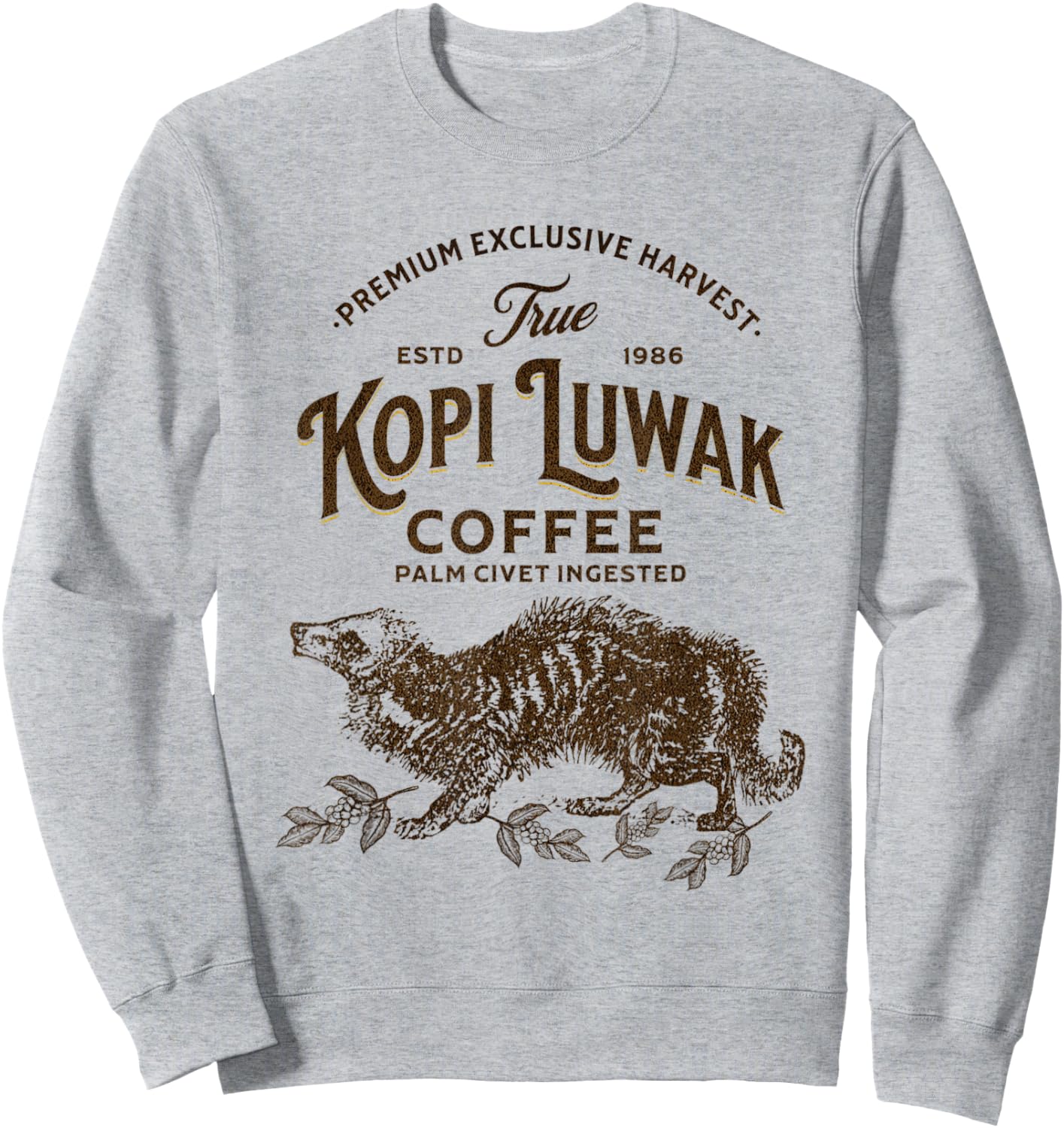 True Kopi Luwak Civet Coffee Expensive Coffee Lover Sweatshirt - Sweatshirt | Ash