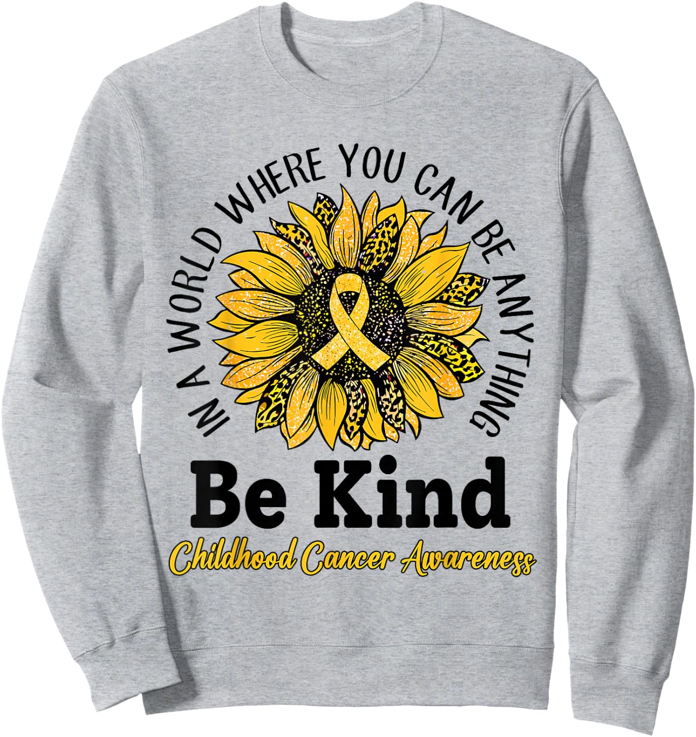Be Kind Gold Ribbon Sunflower Childhood Cancer Awareness Sweatshirt - Sweatshirt | Ash