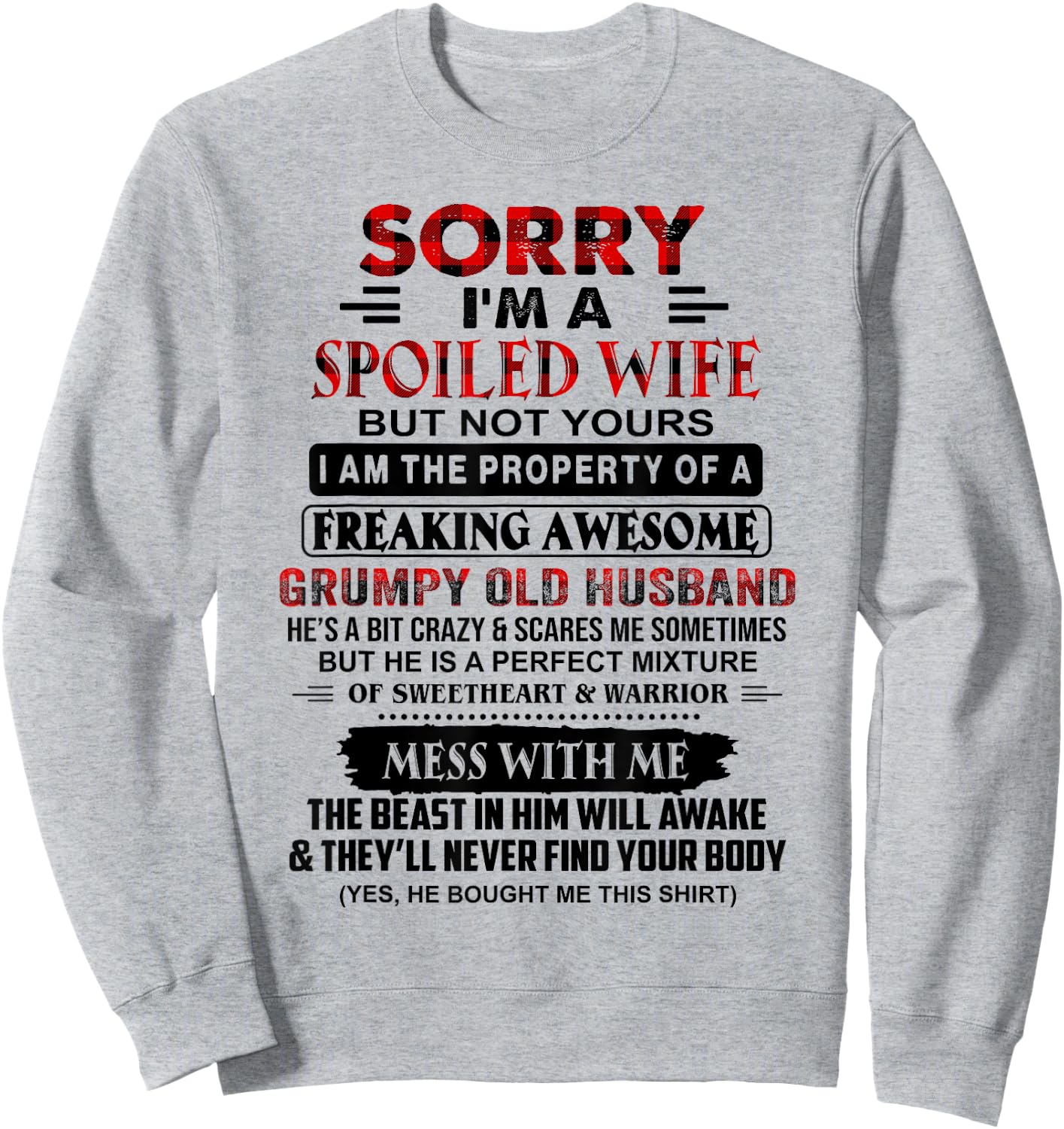 Sorry I'm A Spoiled Wife But Not Yours Grumpy Old Husband Sweatshirt - Sweatshirt | Ash