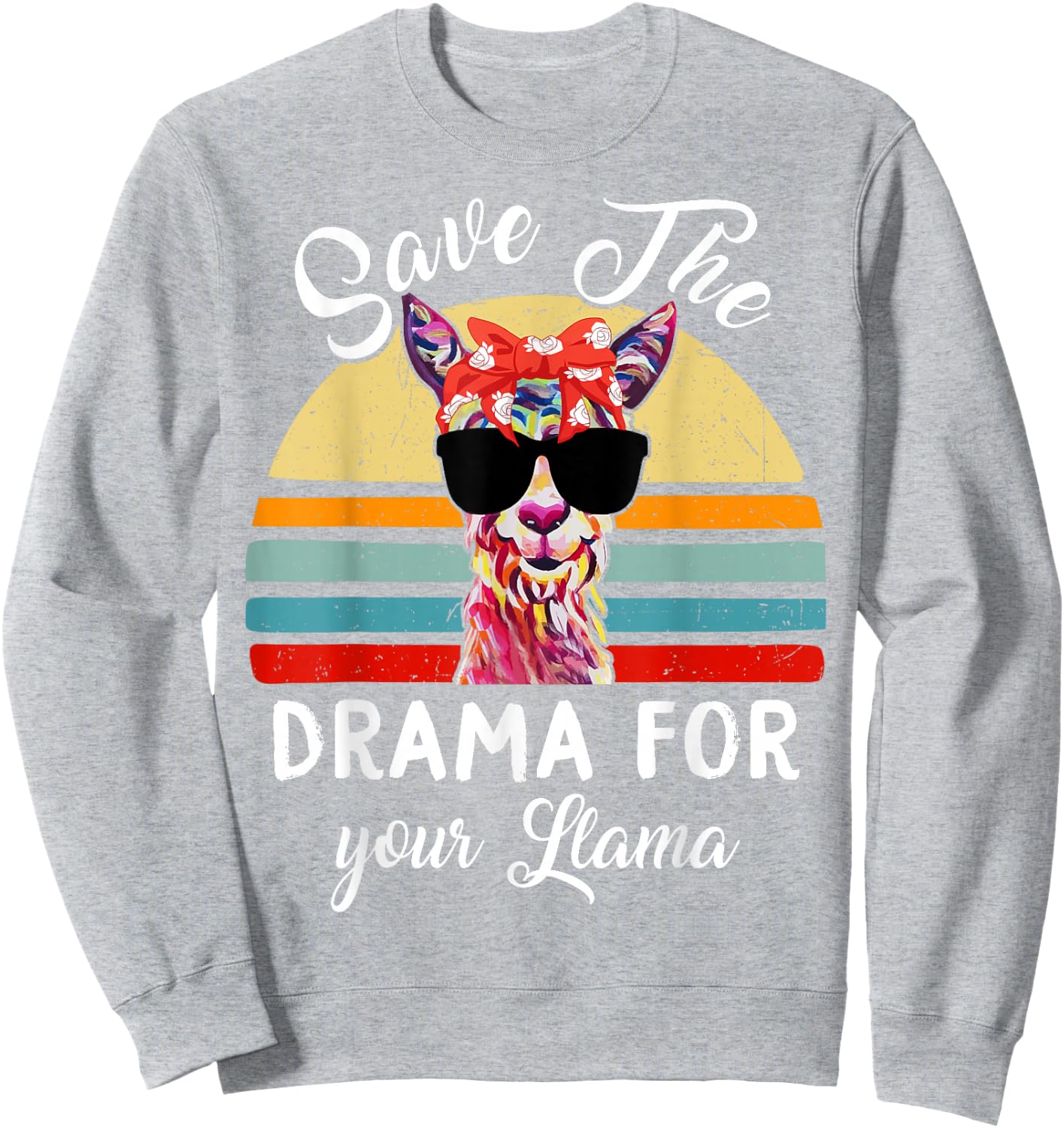 Mama-Llama Save The Drama for Your Llama-Shirt Women Funny Sweatshirt - Sweatshirt | Ash