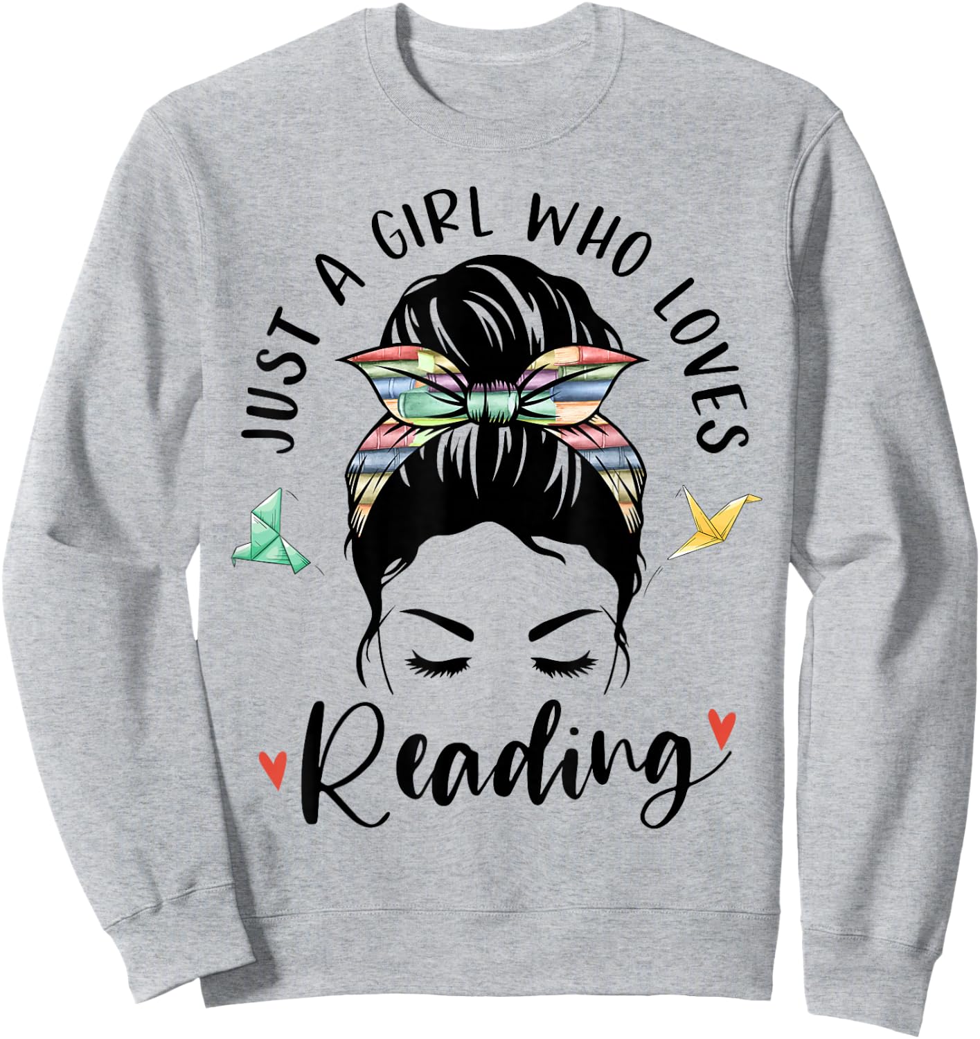 Just A Girl Who Loves Reading Hair Bun Gifts For Book Lover Sweatshirt - Sweatshirt | Ash