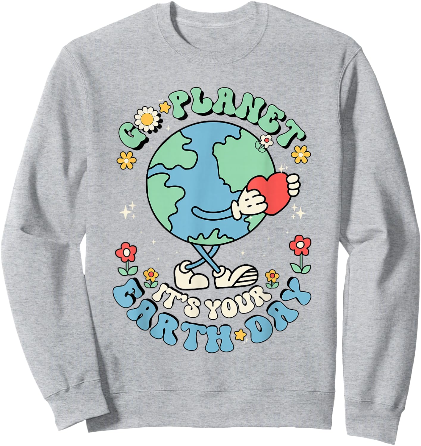 Cute Go Planet Its Your Earth Day 2026 Teacher Kids Groovy Sweatshirt - Sweatshirt | Ash