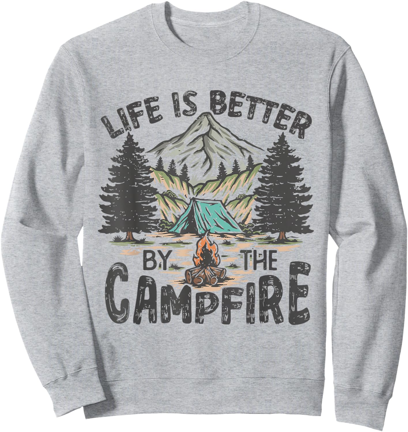 Vintage Retro Life is Better Around The Campfire Camping Sweatshirt - Sweatshirt | Ash