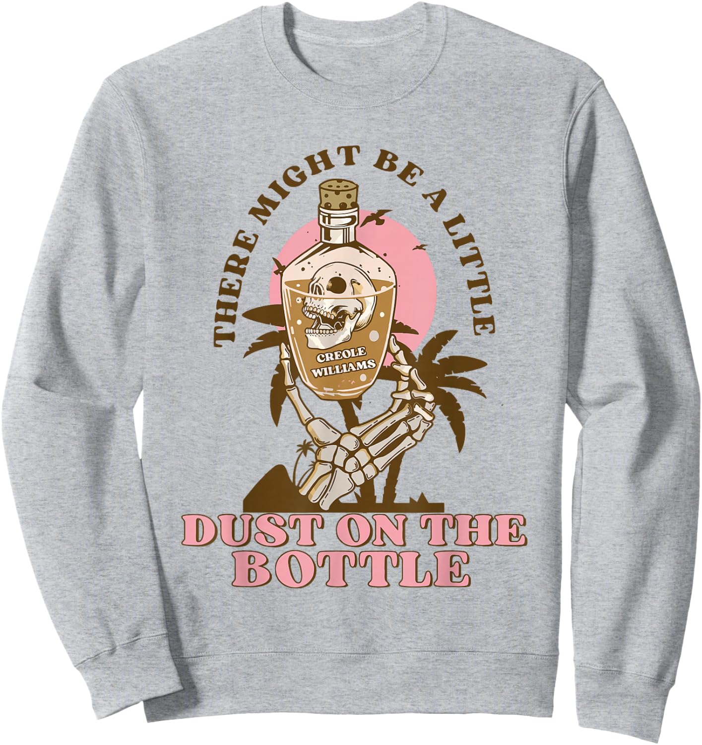 Dust On The Bottle Funny Vintage Summer Halloween Vibes Women Sweatshirt - Sweatshirt | Ash