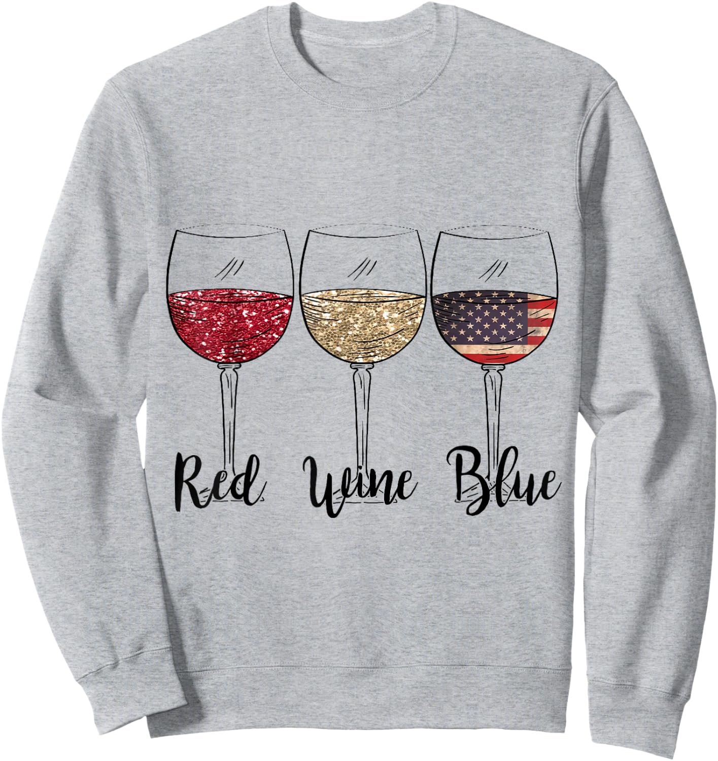 Red Wine Blue Wine Glasses USA Flag 4th of July Patriotic Sweatshirt - Sweatshirt | Ash