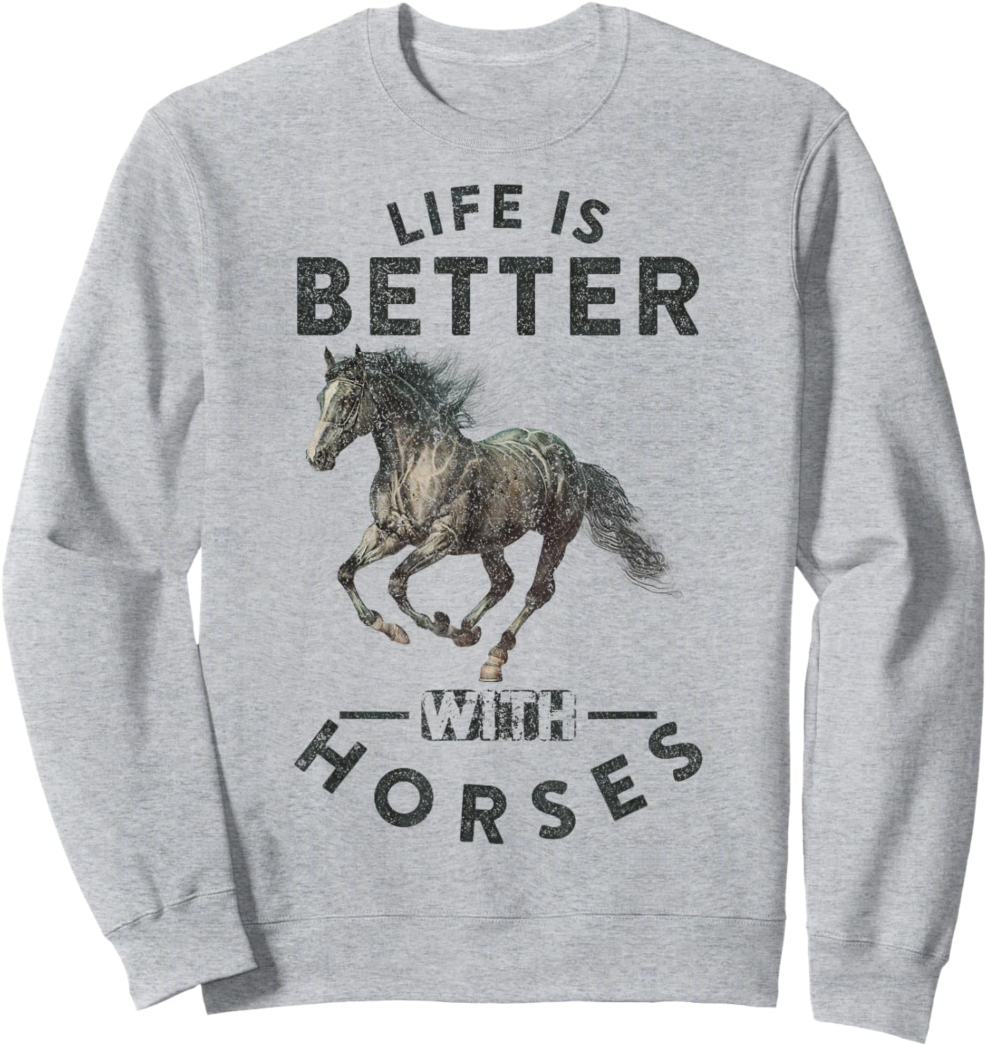 Vintage Life is Better with Horses Funny Horseback Riding Sweatshirt - Sweatshirt | Ash