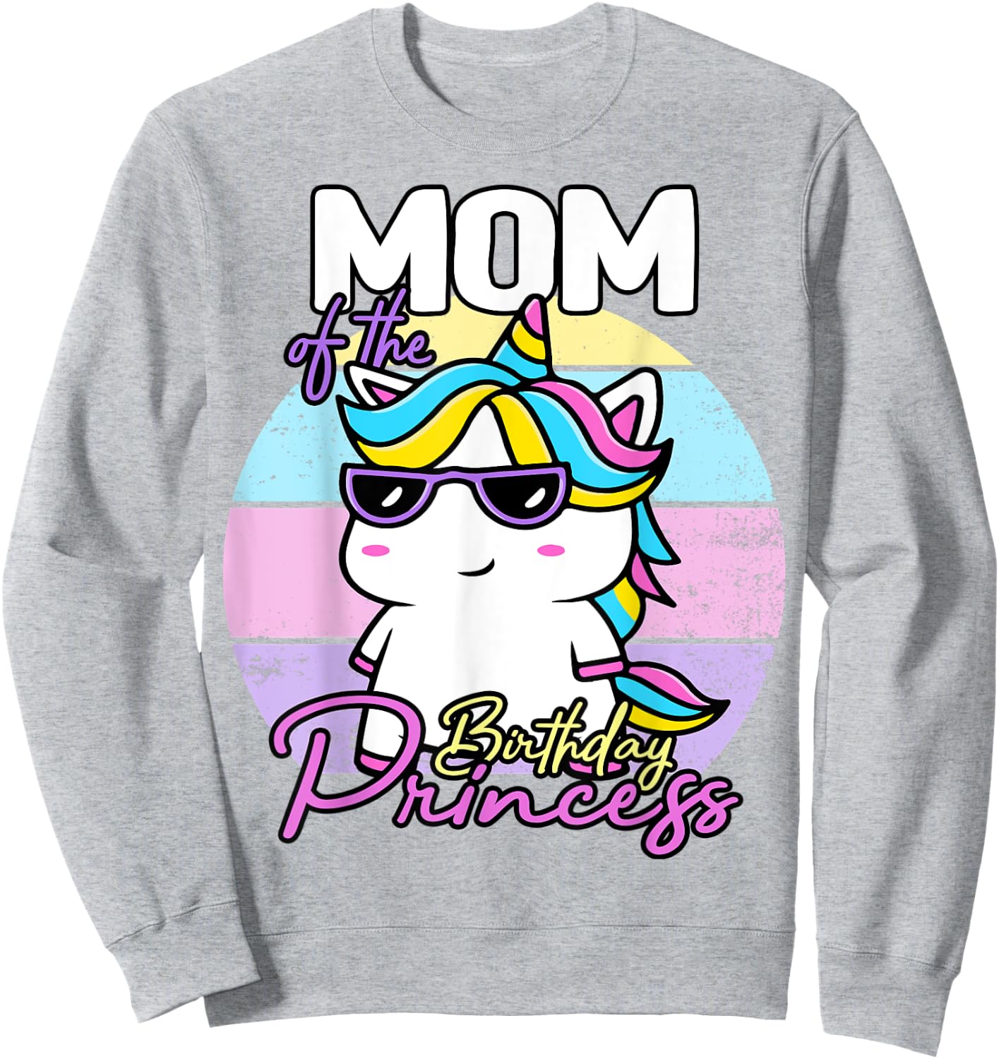 Unicorn Mom Of The Birthday Princess Unicorn Sweatshirt - Sweatshirt | Ash