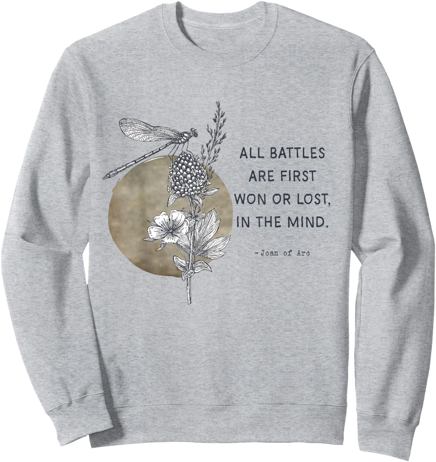 All Battles are First Won St Joan of Arc Quotes Sweatshirt - Sweatshirt | Ash