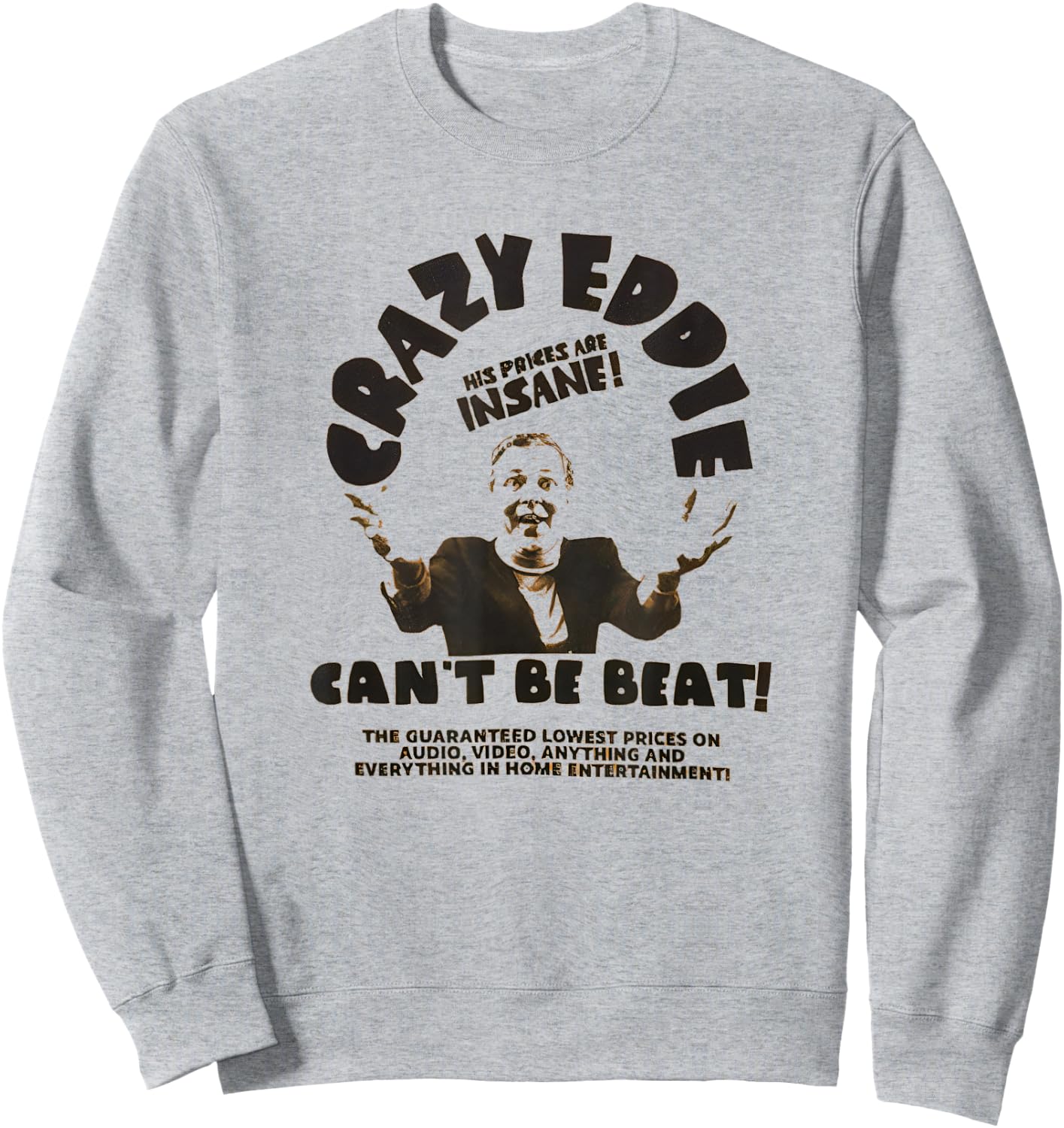 Crazy Eddie Electronics Department Store Retro Vintage Sweatshirt - Sweatshirt | Ash
