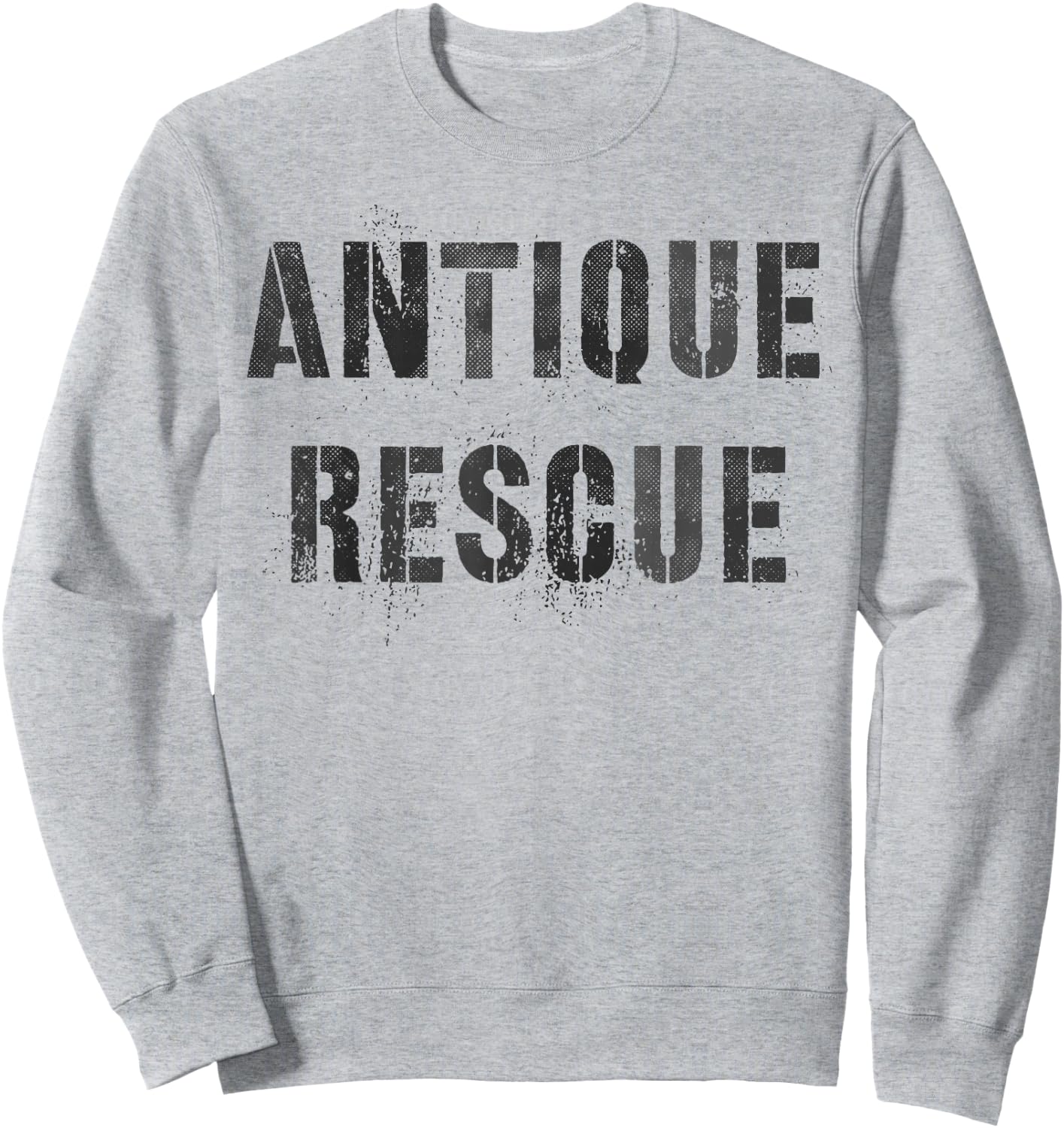 Funny ANTIQUE RESCUE Antiquarian Collectors of Antiquities Sweatshirt - Sweatshirt | Ash