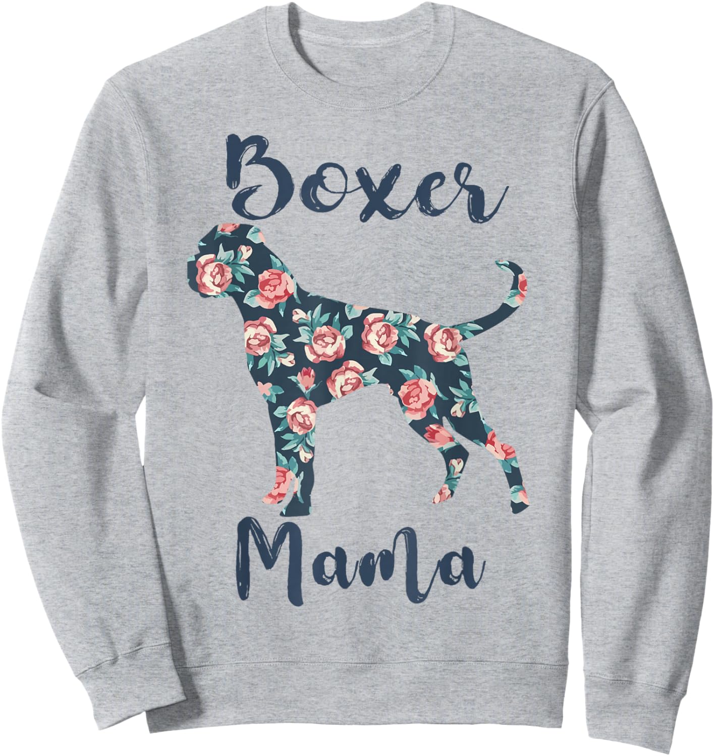 Boxer Dog Mom Shirt Women Boxer-Mama Funny Mother Day Gift Sweatshirt - Sweatshirt | Ash